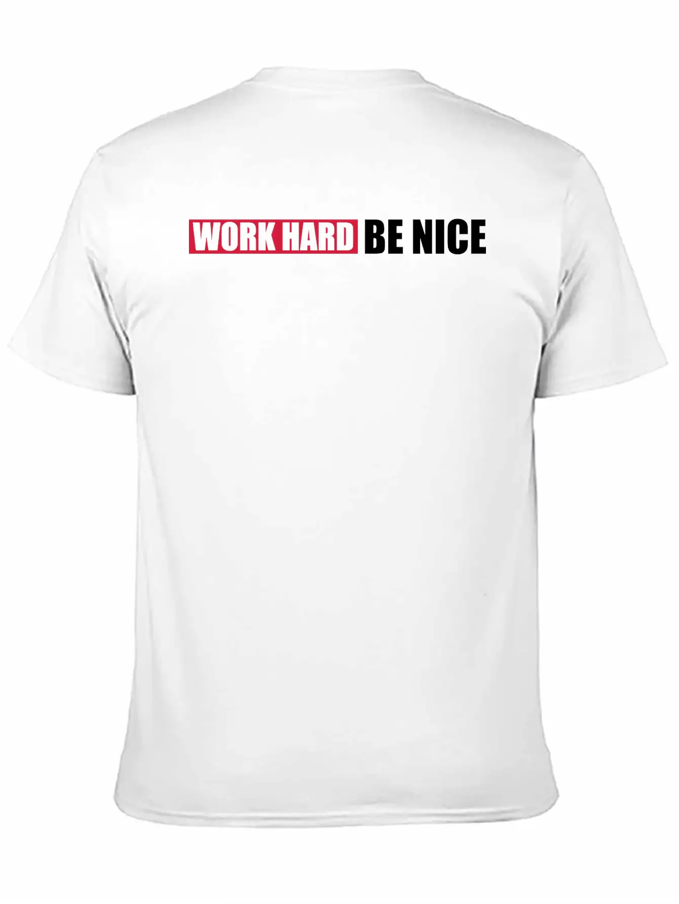 Work Hard Nice Unisex Casual T-Shirt – Clean Design For Daily Comfort