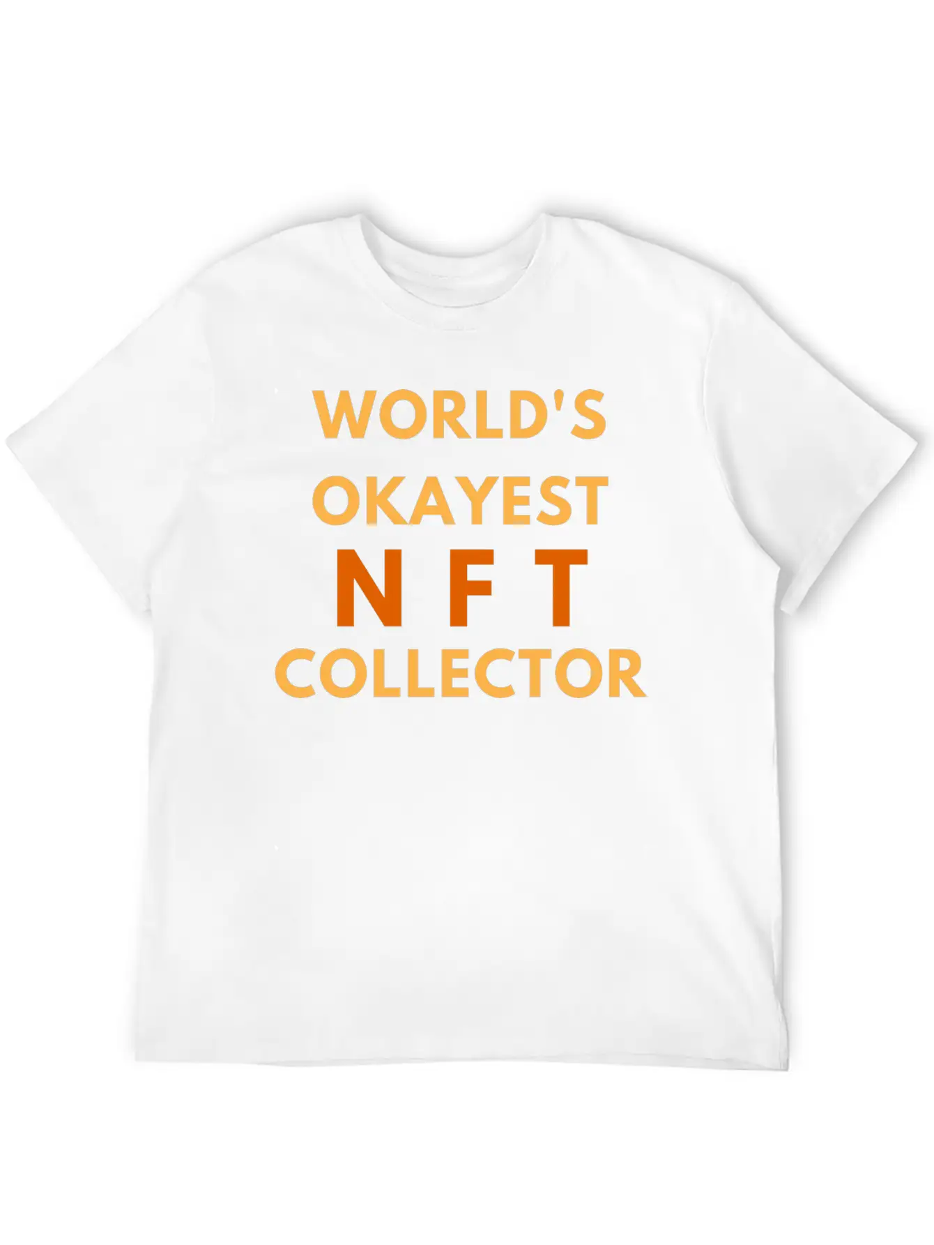 WORLD'S OKAYEST NFT COLLECTOR - NON FUNGIBLE TOKEN Lightweight Cotton T-Shirt – Daily Comfort Graphic Shirt