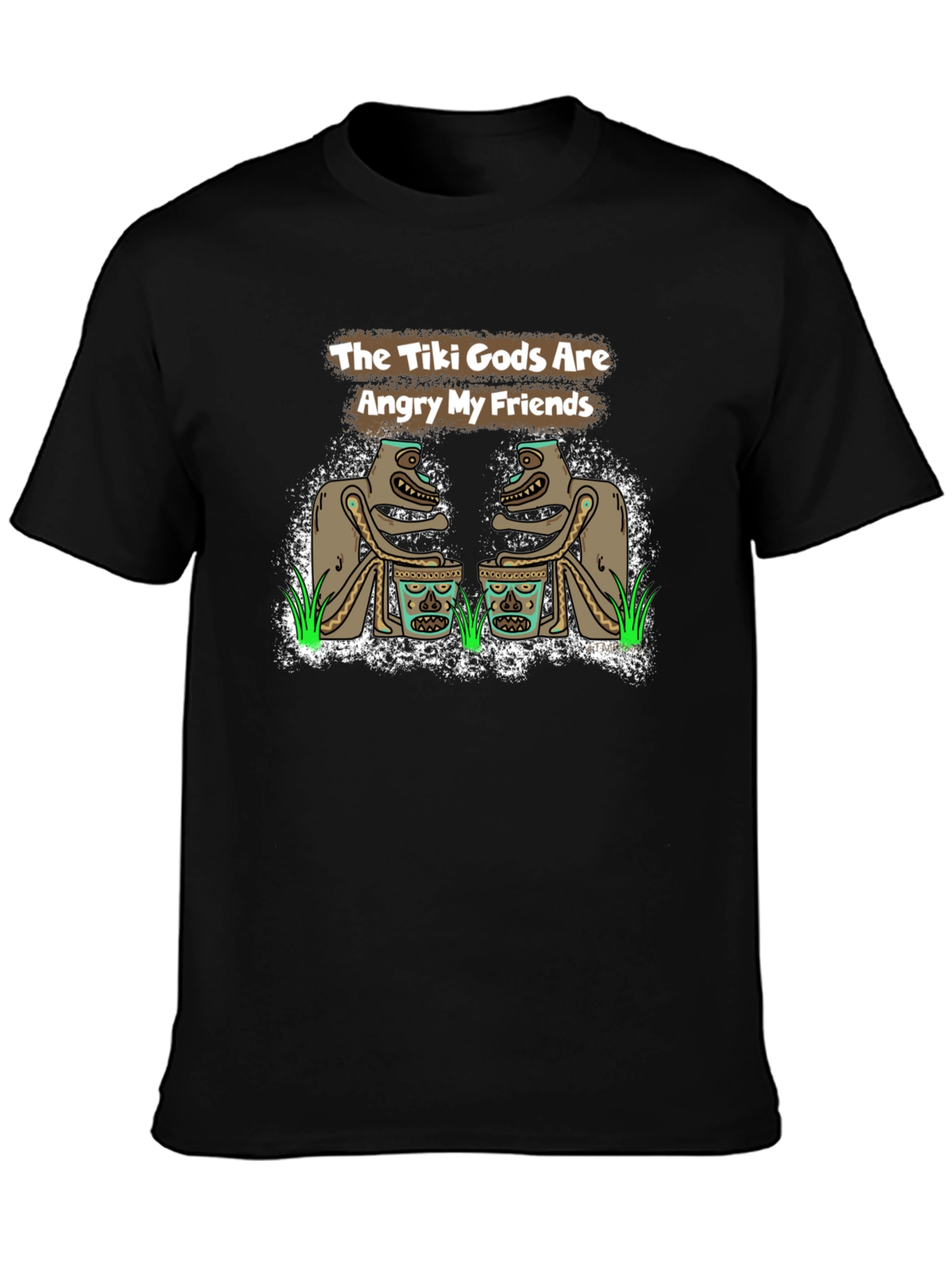 The Tiki Gods Are Angry My Friends Black T-Shirt