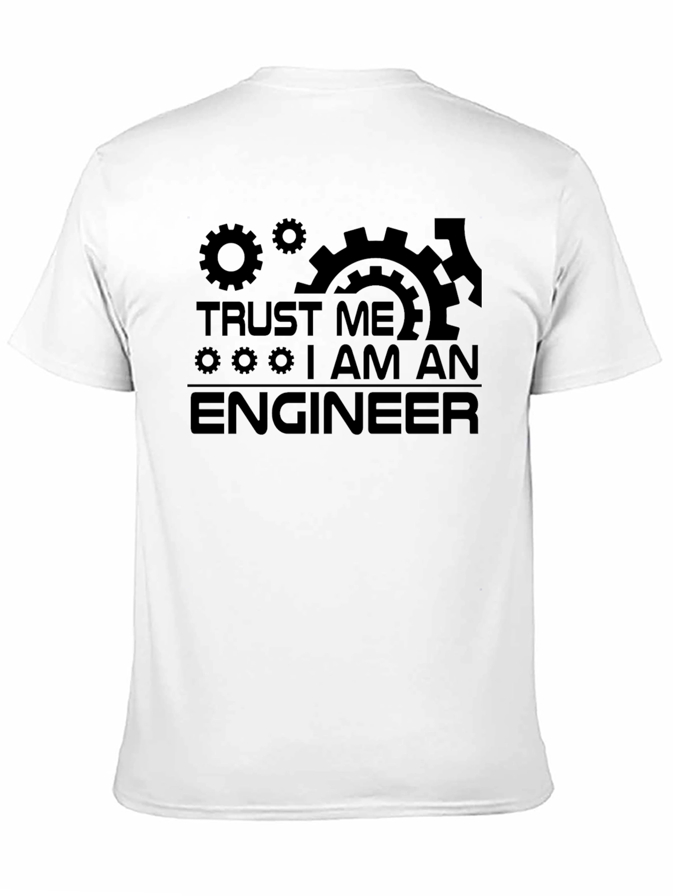 Trust Me Im An Engineer T-Shirt