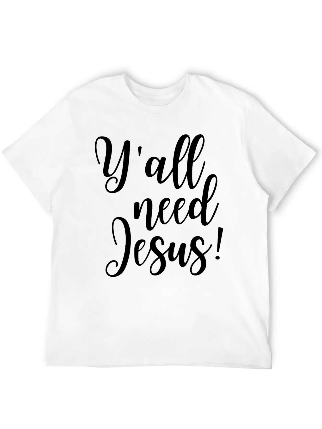 Y'all Need Jesus Lightweight Cotton T-Shirt – Daily Comfort Graphic Shirt