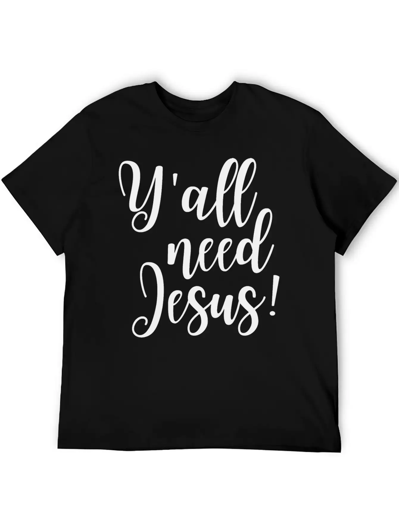 Y'all Need Jesus Lightweight Cotton T-Shirt – Daily Comfort Graphic Shirt