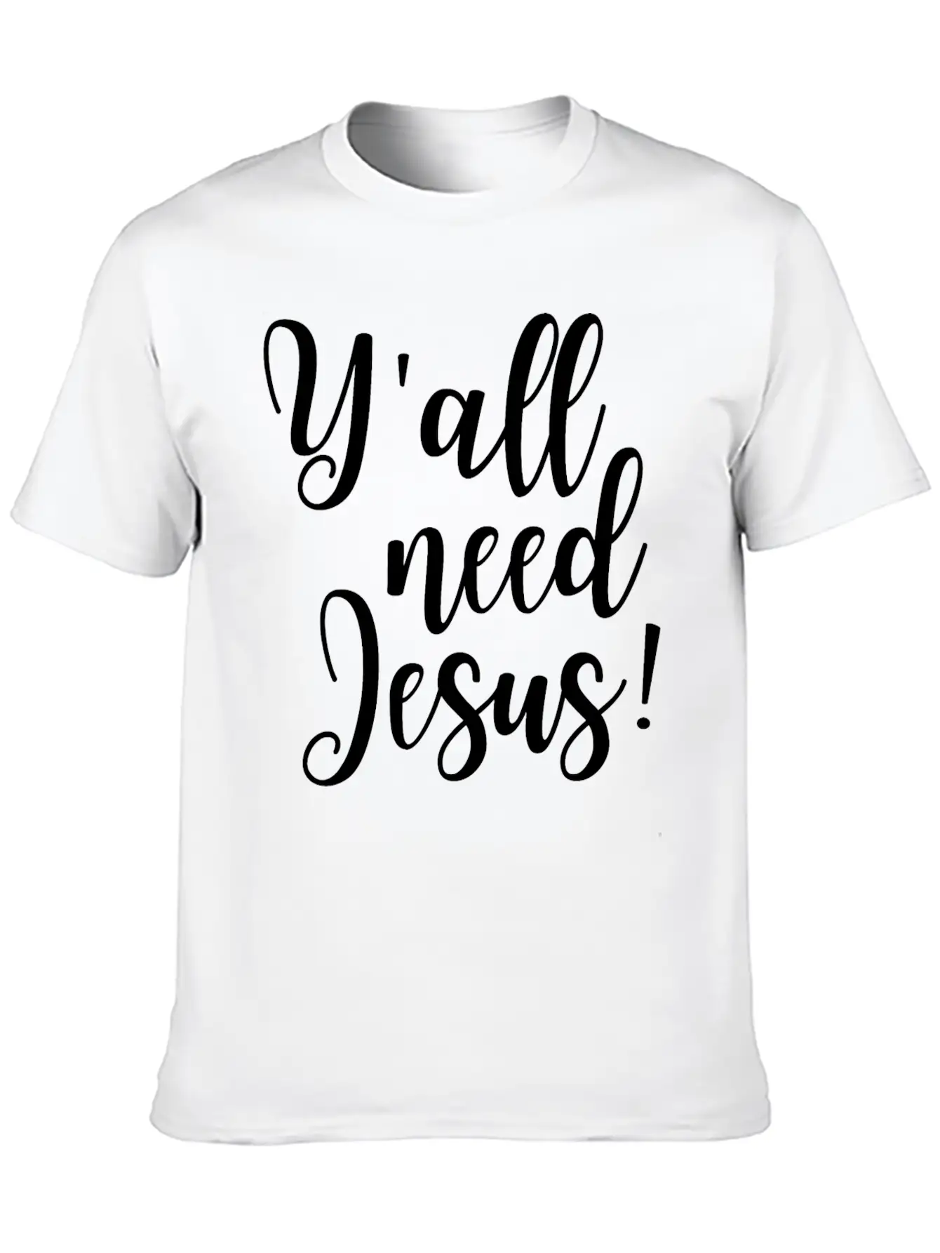 Y'all Need Jesus Lightweight Cotton T-Shirt – Daily Comfort Graphic Shirt