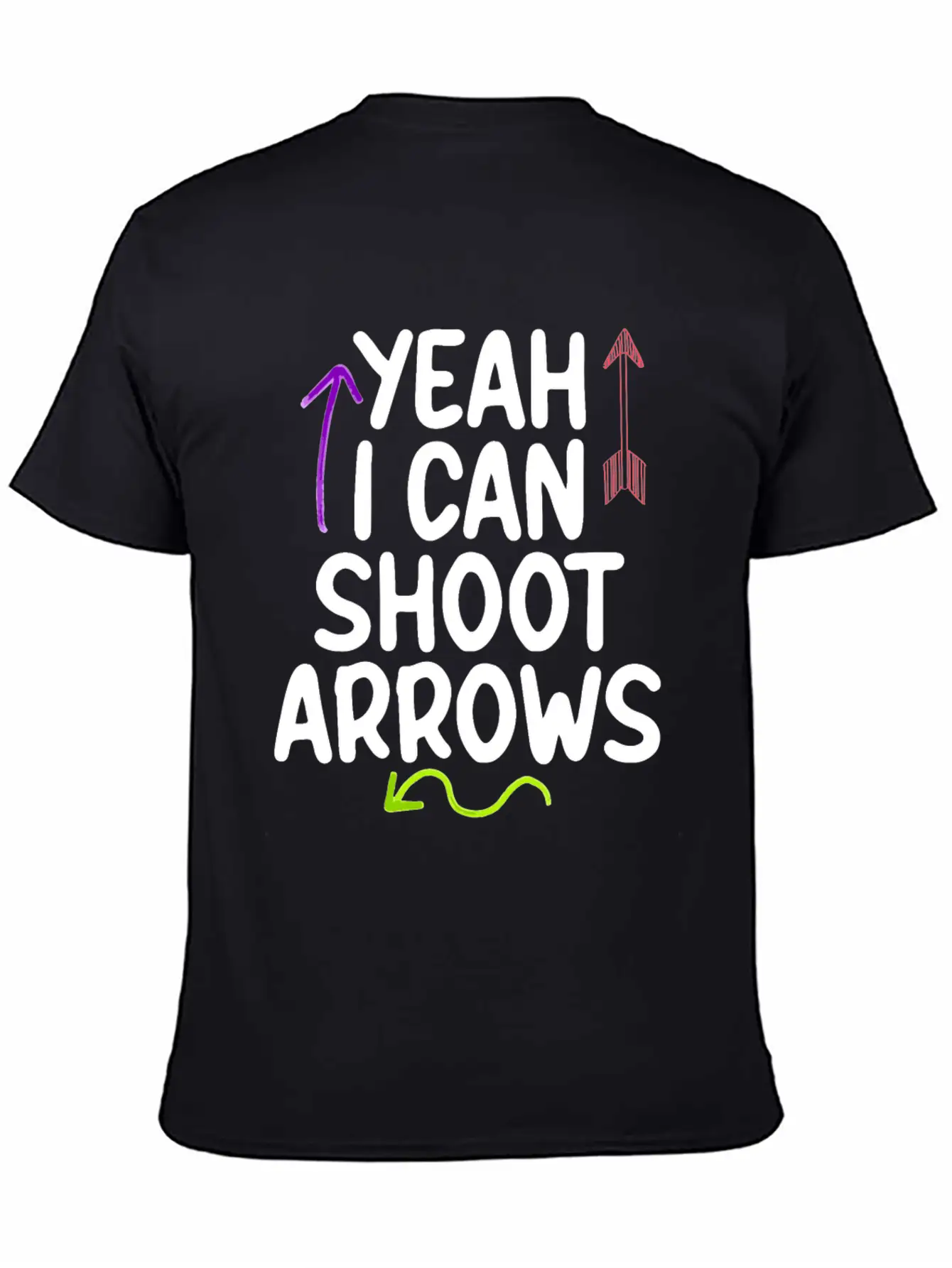 Yeah I Can Shoot Arrows 2 Lightweight Cotton T-Shirt – Daily Comfort Graphic Shirt