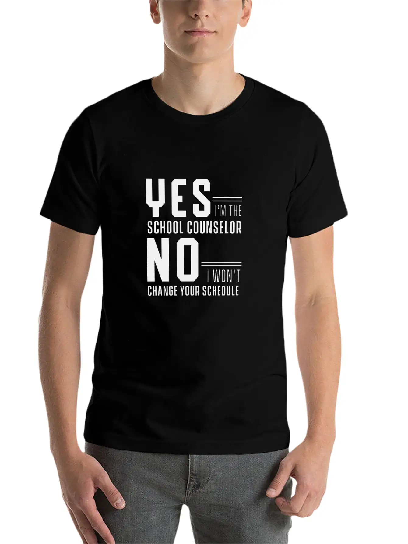 Yes I'm School Counselor No I Wont Change Schedule Classic Fit Graphic Tee For Daily Comfort – Unisex Cotton Shirt