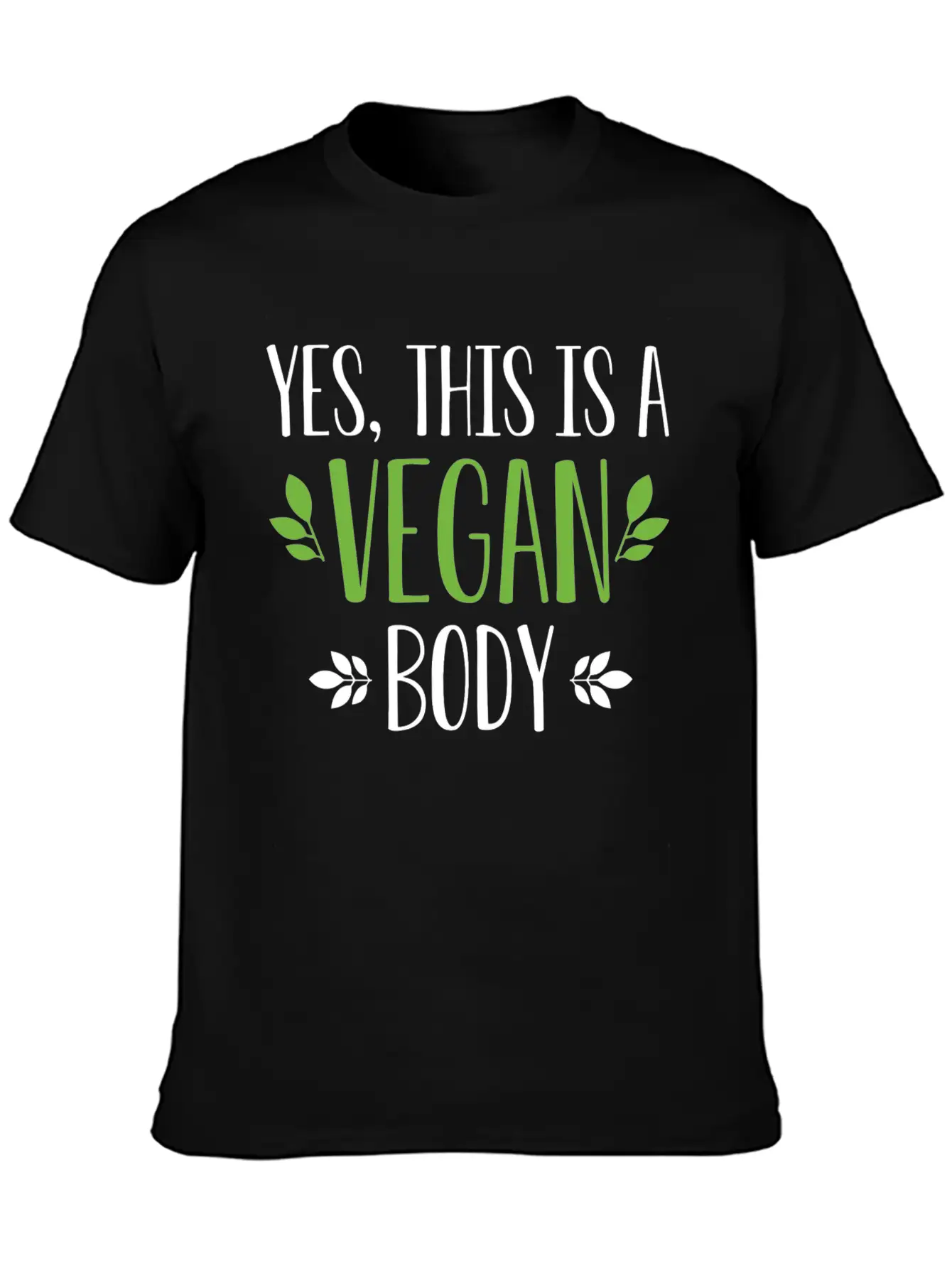 Yes This Is A Vegan Body Modern Fit Casual T-Shirt – Clean And Versatile Design
