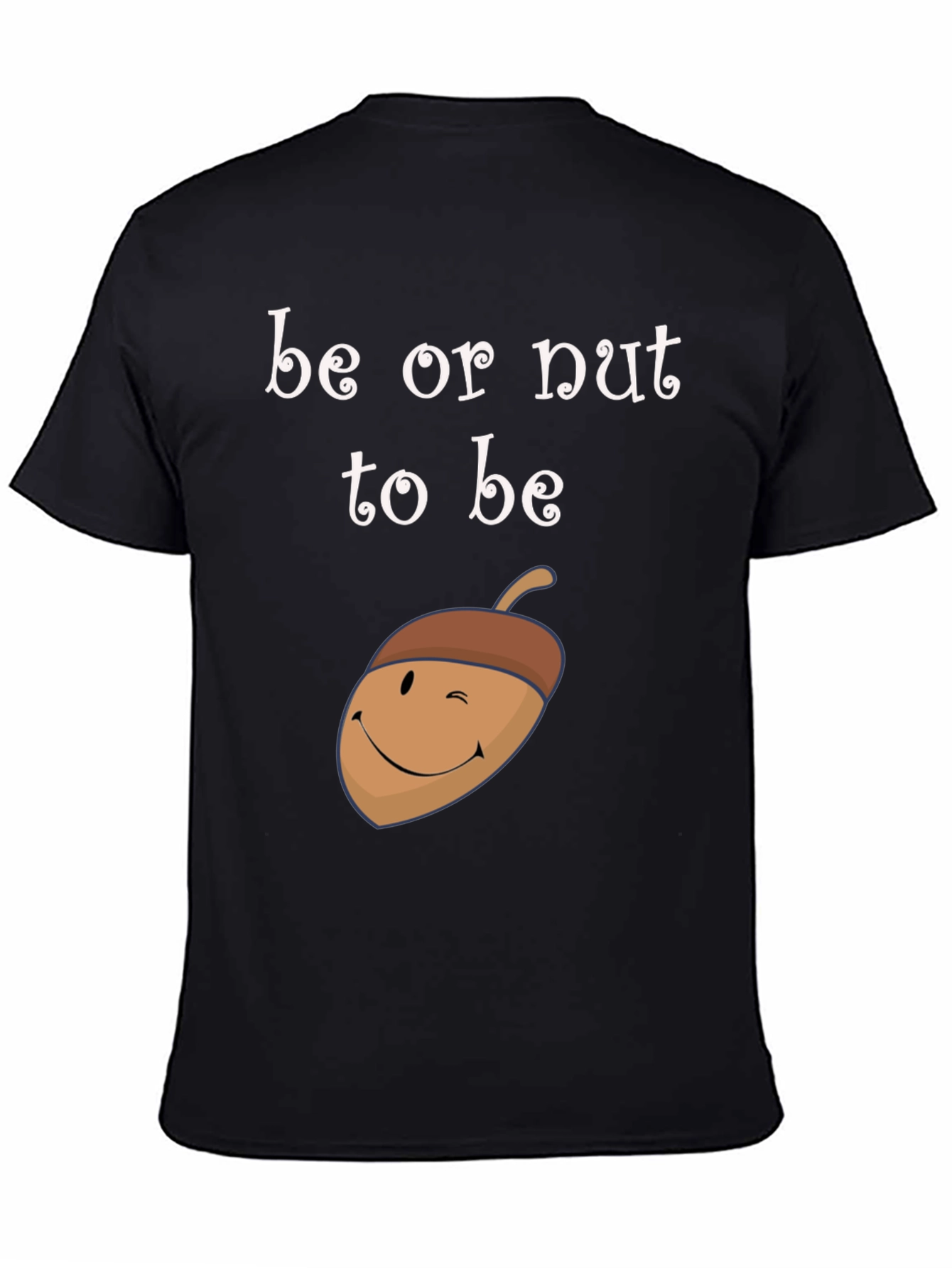 Be or Nut to Be Graphic Tee