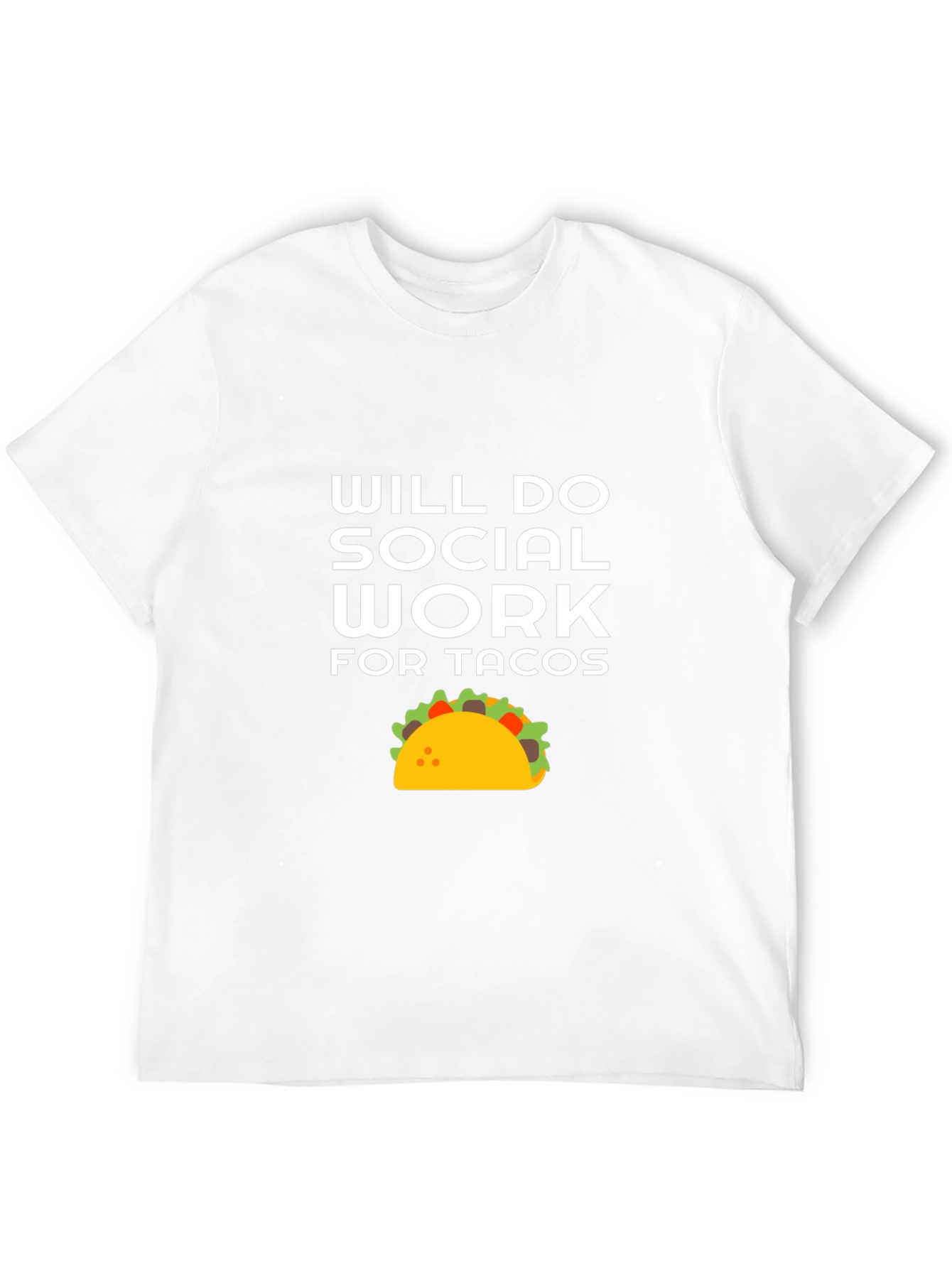 Will Do Social Work For Tacos T-Shirt