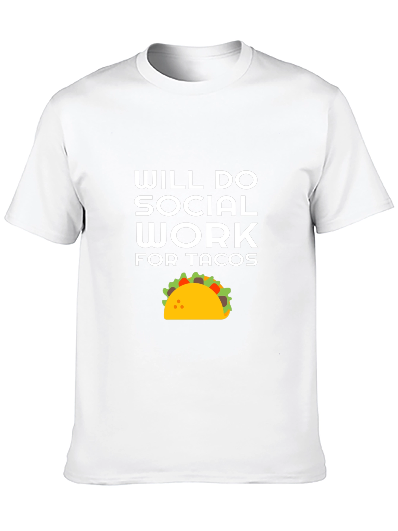 Will Do Social Work For Tacos T-Shirt