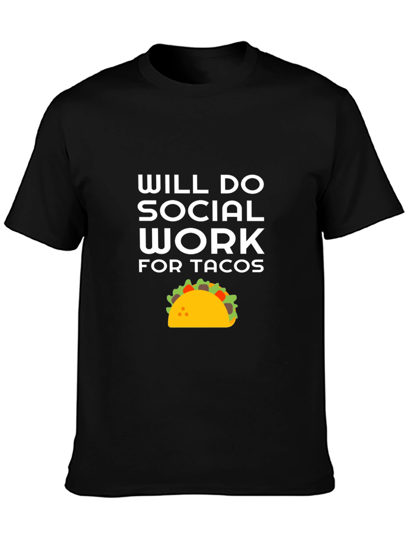 Will Do Social Work For Tacos T-Shirt