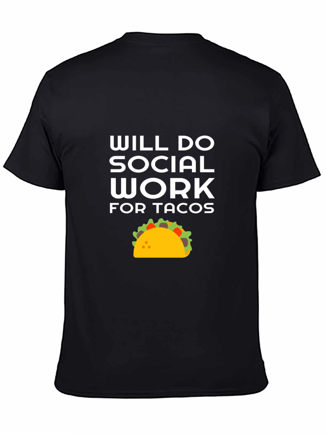 Will Do Social Work For Tacos T-Shirt