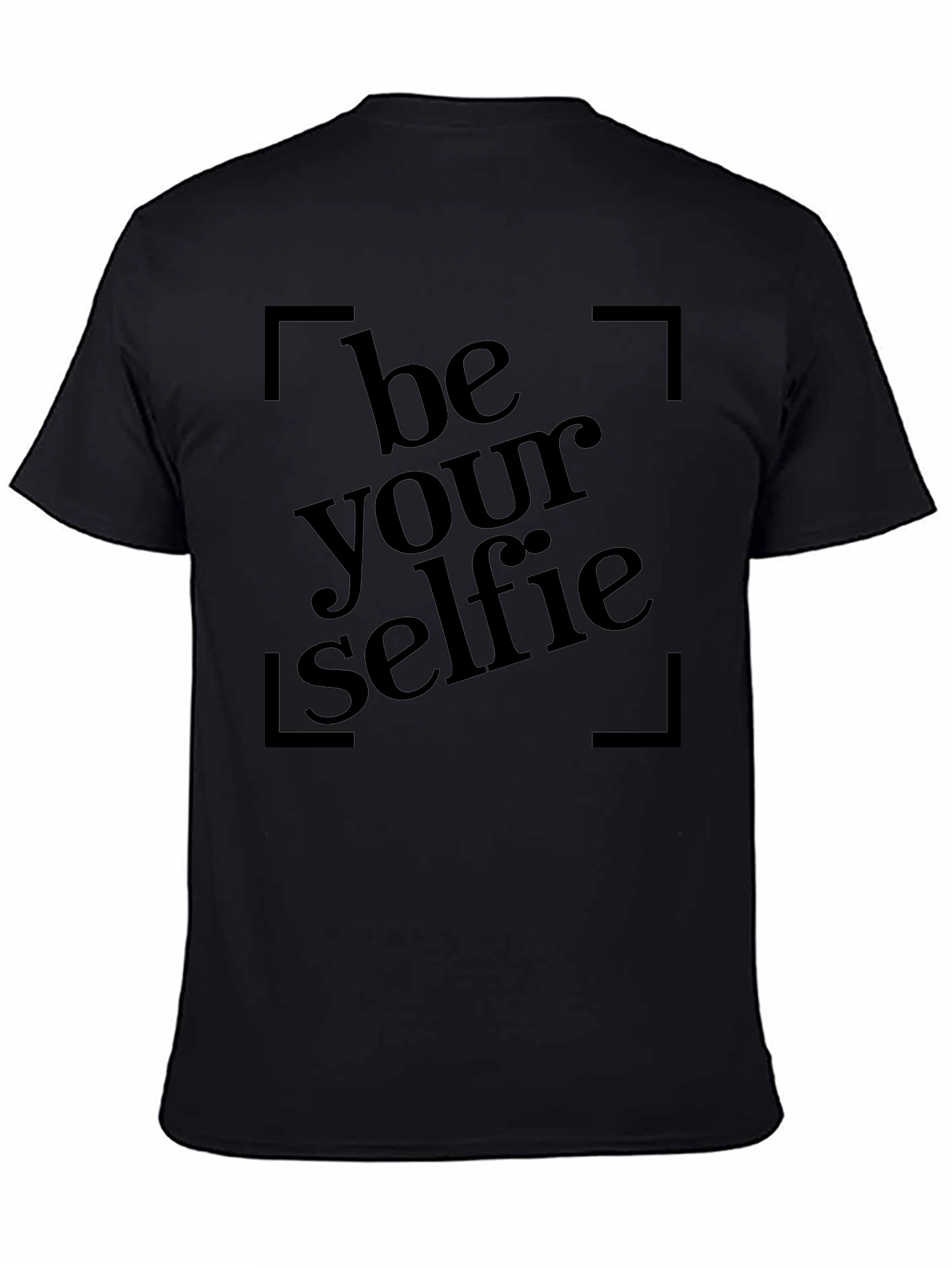 Be Your Selfie Black T-Shirt