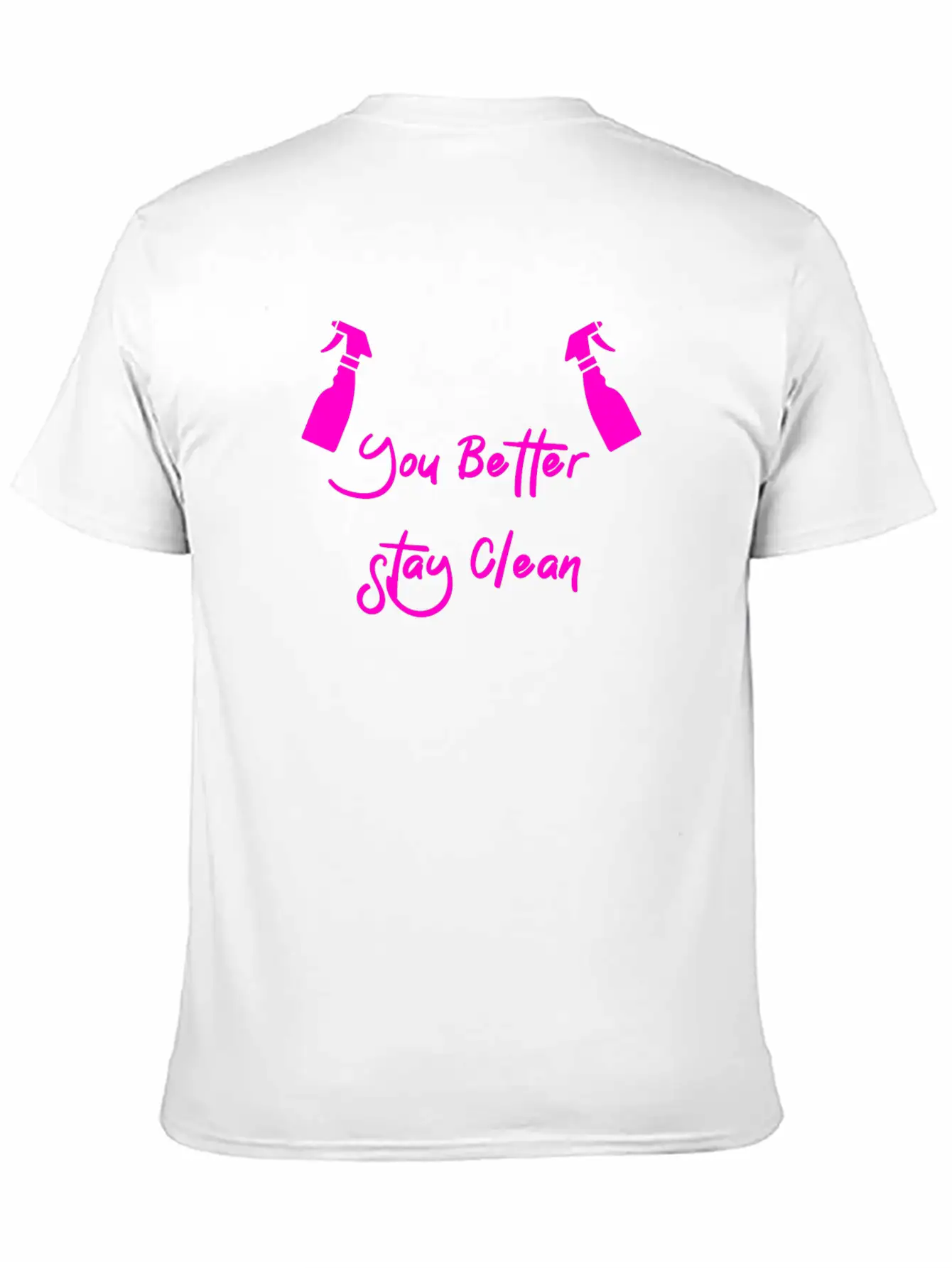 You Better Stay Clean Essential Cotton Tee For Daily Outfits – Unisex Style