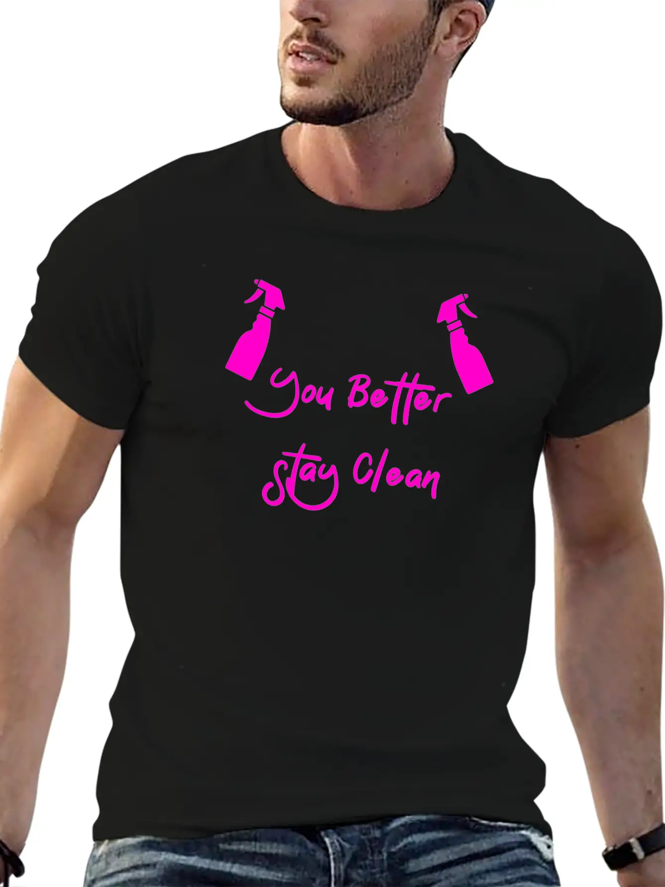 You Better Stay Clean Essential Cotton Tee For Daily Outfits – Unisex Style