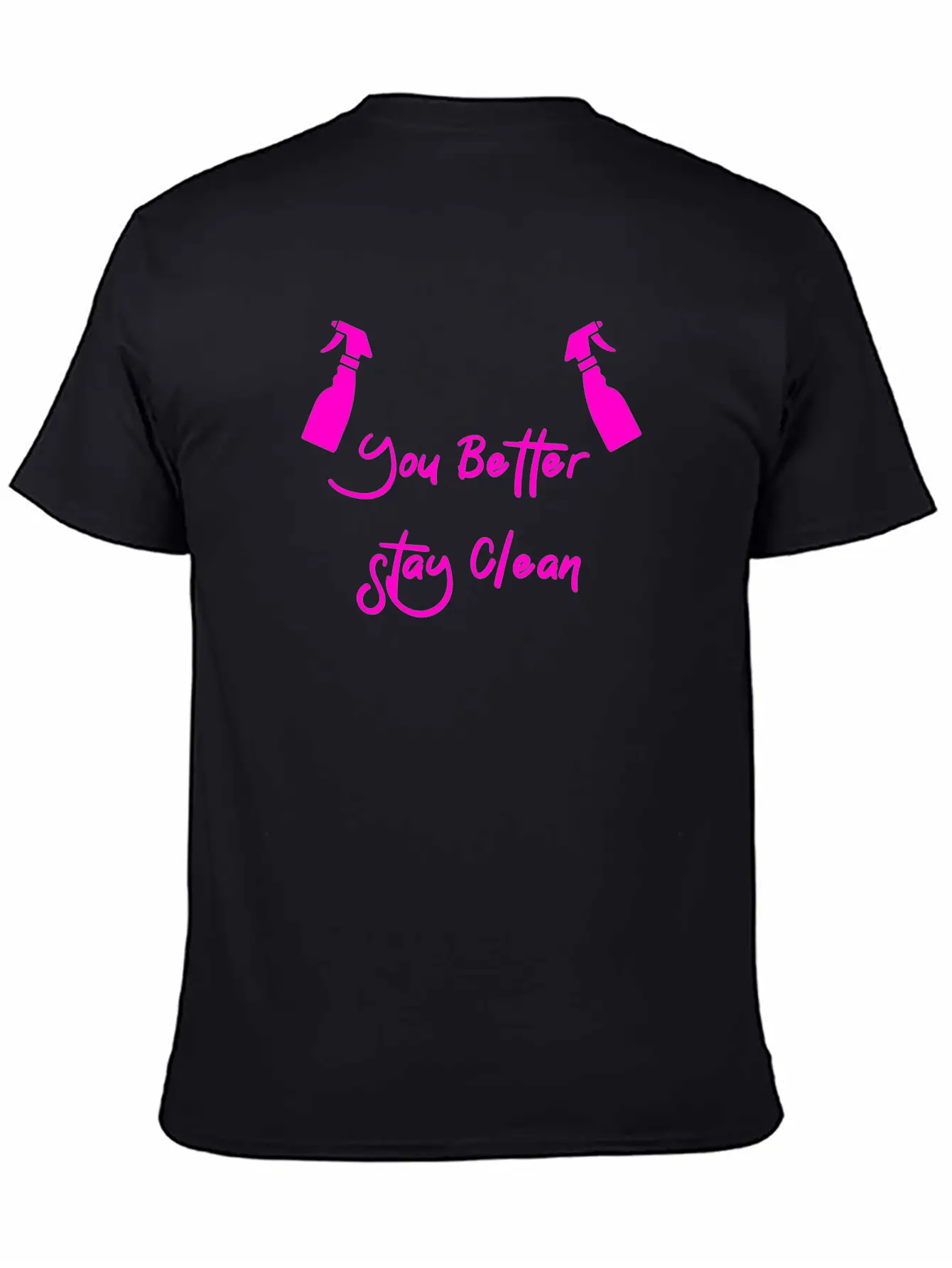 You Better Stay Clean Essential Cotton Tee For Daily Outfits – Unisex Style