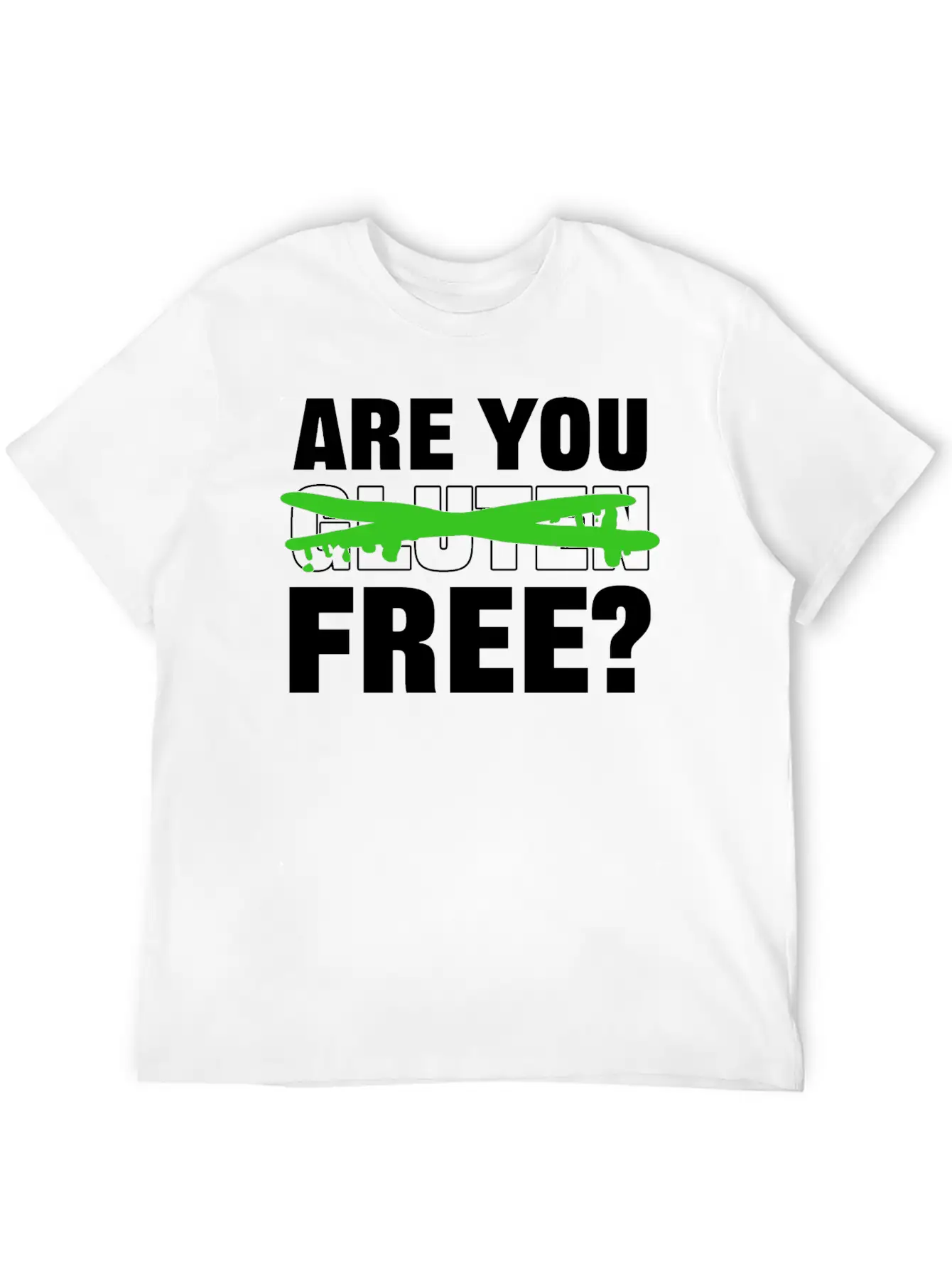 You Gluten Free? Flirty Guy Gift Unisex Casual T-Shirt – Clean Design For Daily Comfort
