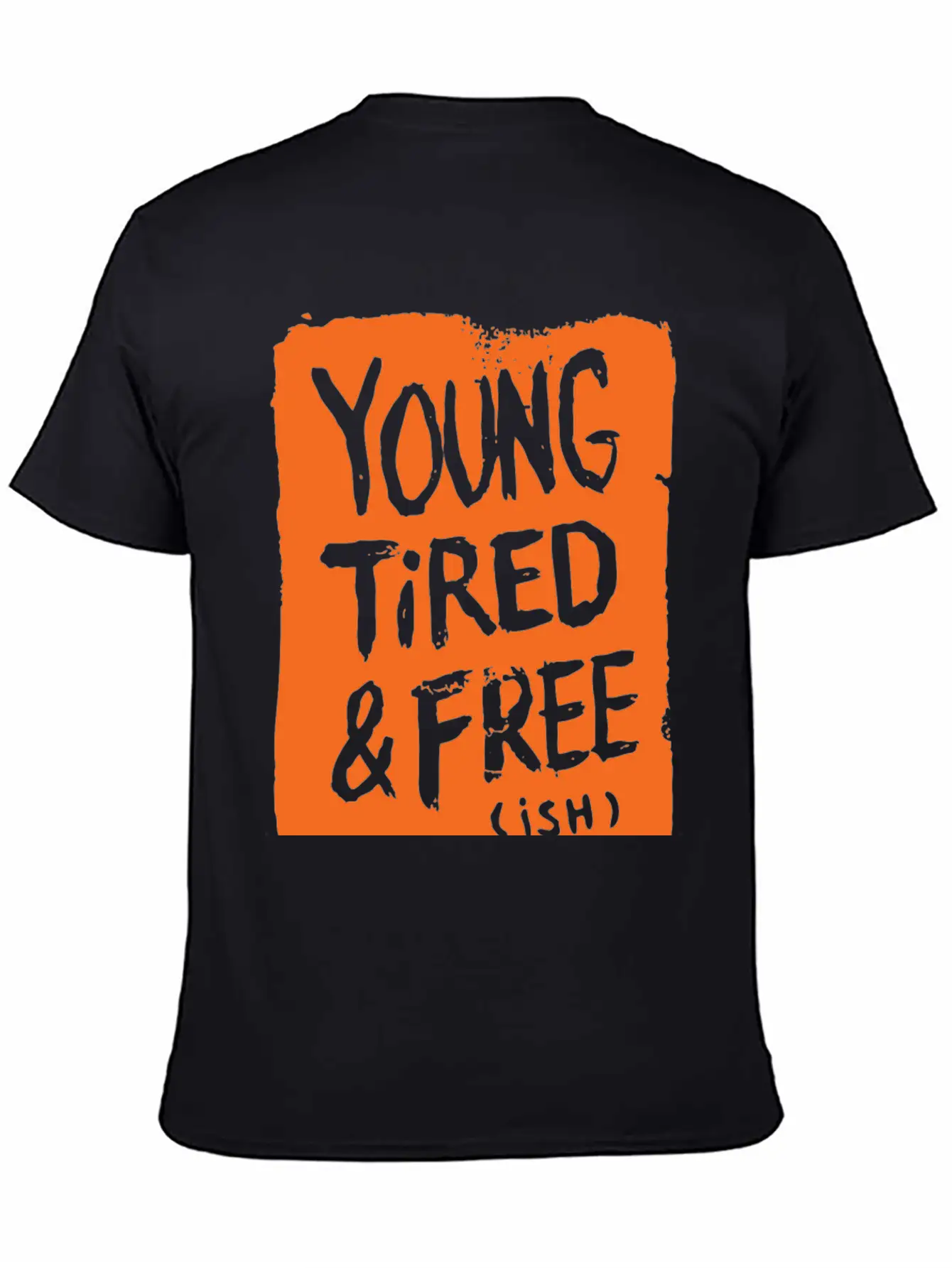 Young Tired And Free Relaxed Everyday Tee – Lightweight And Durable Cotton