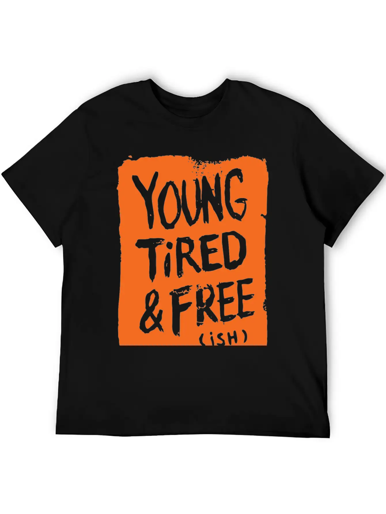 Young Tired And Free Relaxed Everyday Tee – Lightweight And Durable Cotton