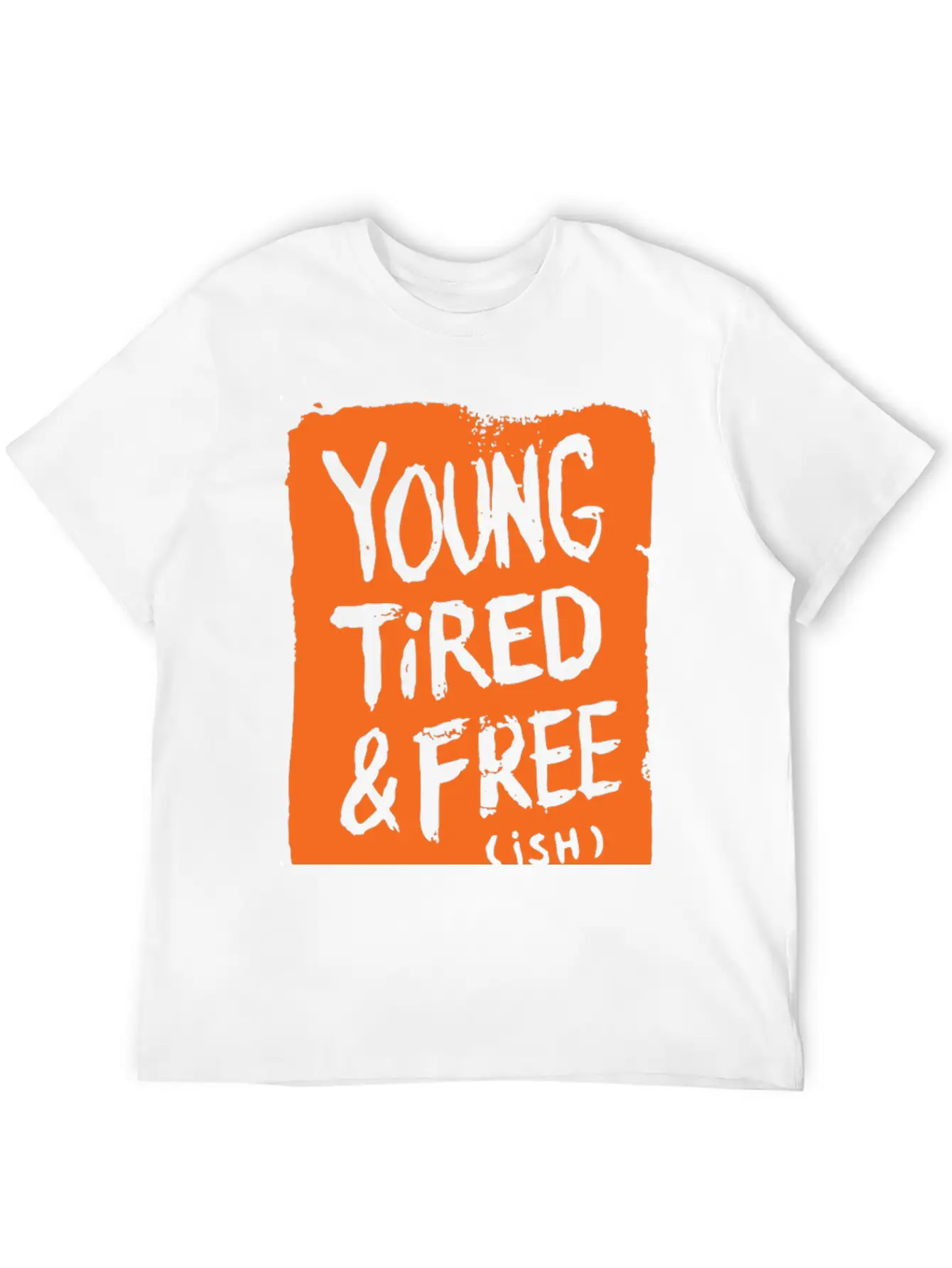 Young Tired And Free Relaxed Everyday Tee – Lightweight And Durable Cotton
