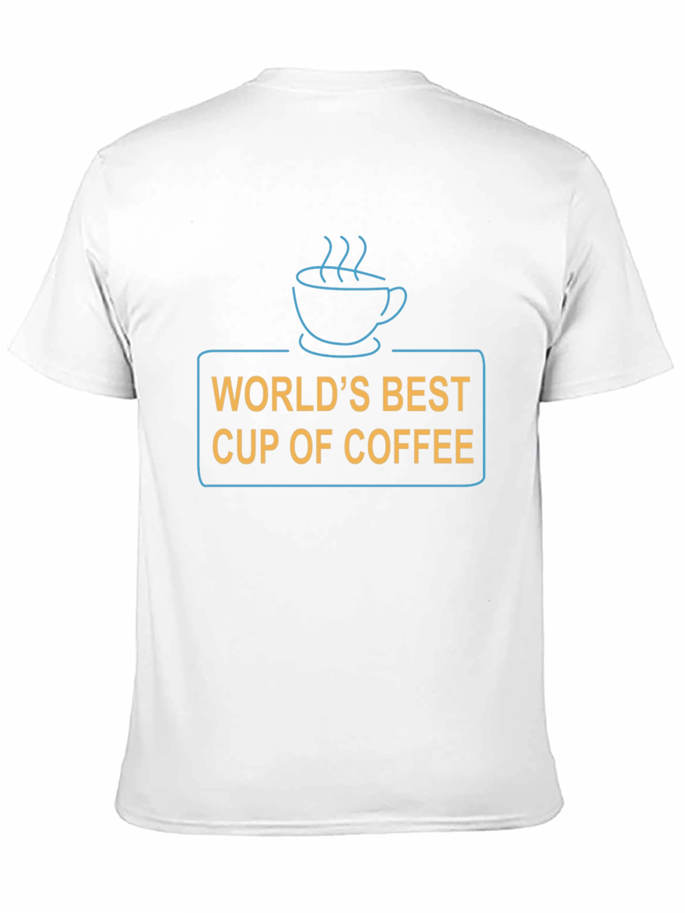 Worlds Best Cup of Coffee T-Shirt