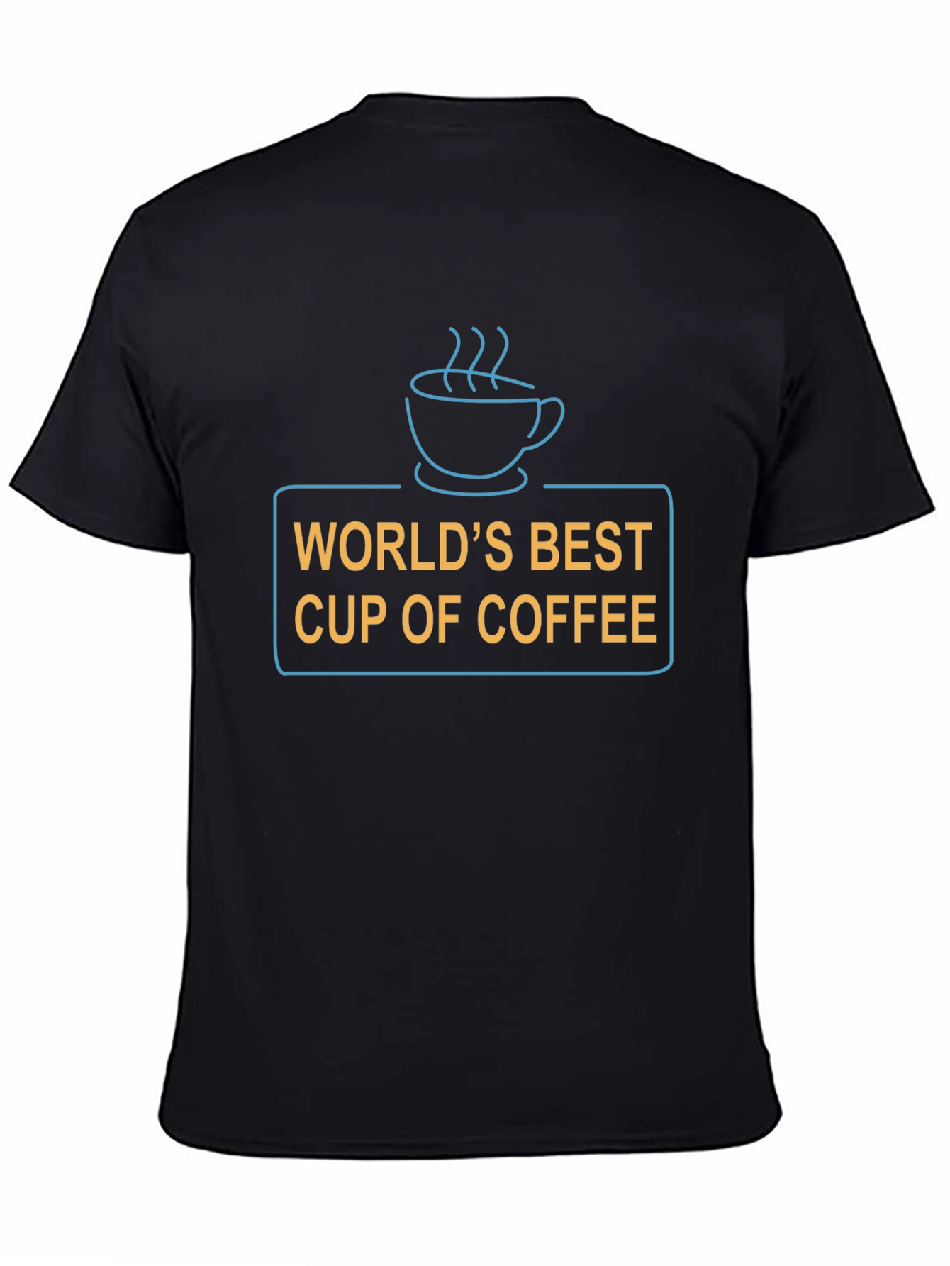 Worlds Best Cup of Coffee T-Shirt