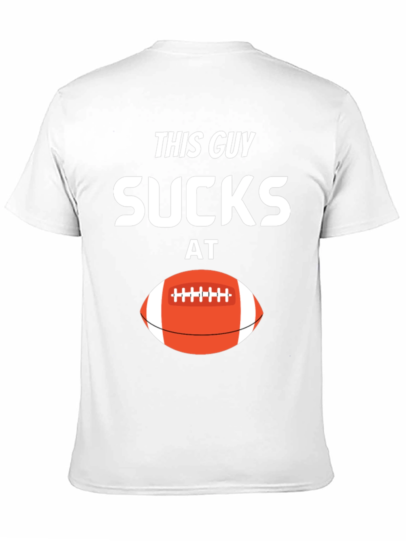 This Guy Sucks at Football T-Shirt