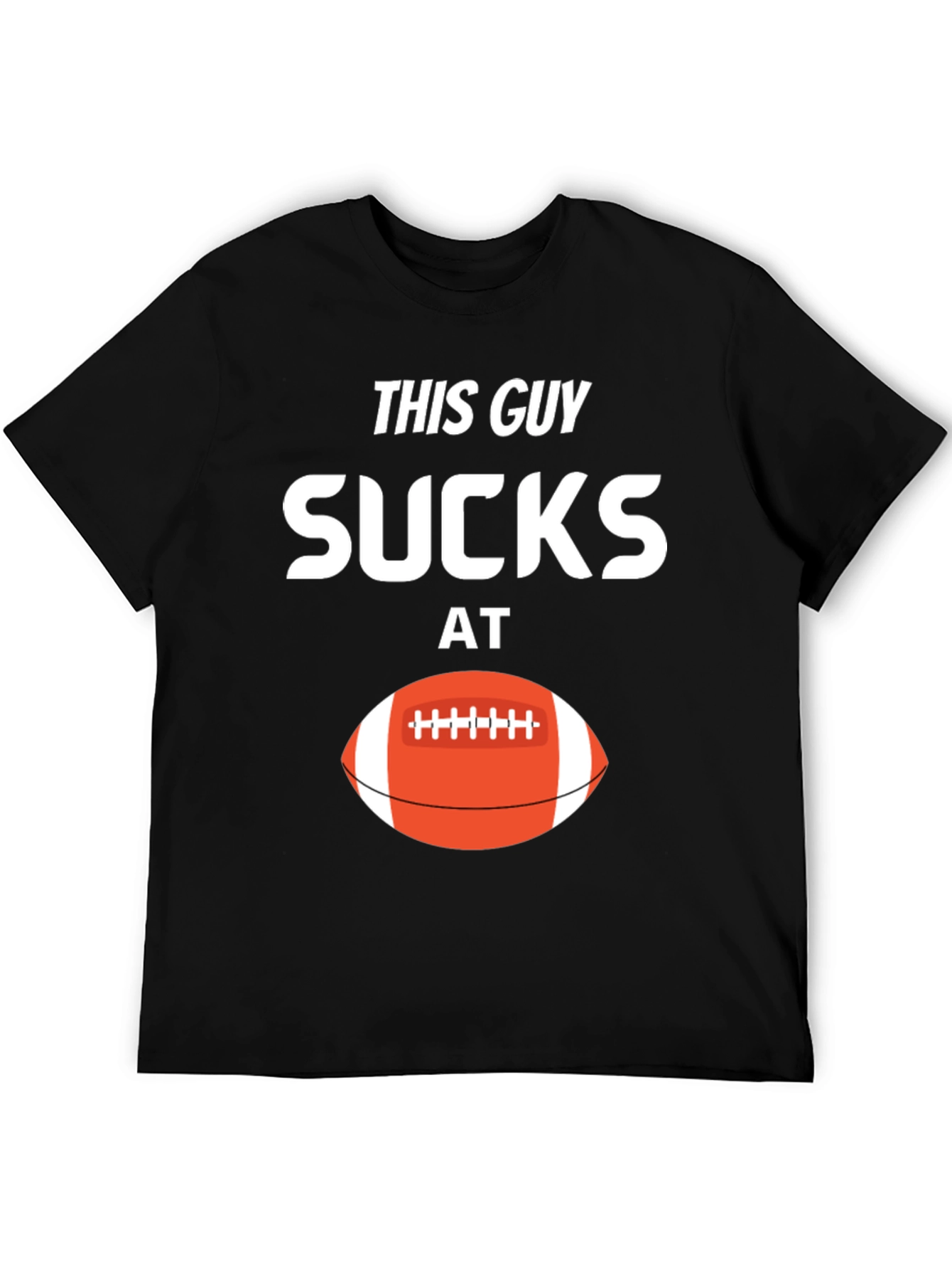 This Guy Sucks at Football T-Shirt