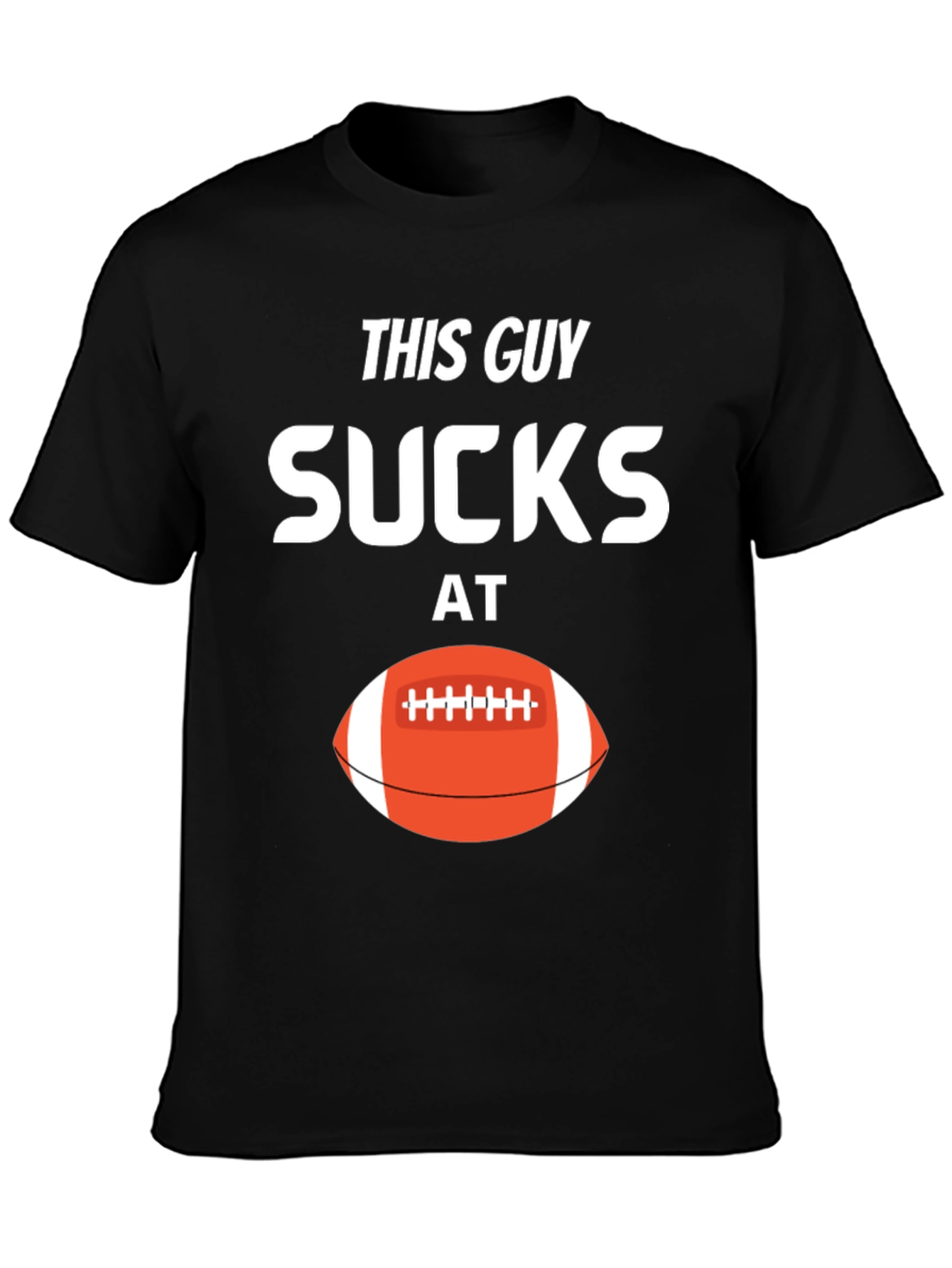 This Guy Sucks at Football T-Shirt