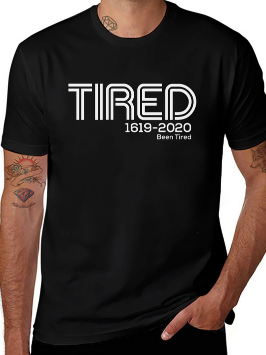 Tired 1619-2020 Graphic T-Shirt