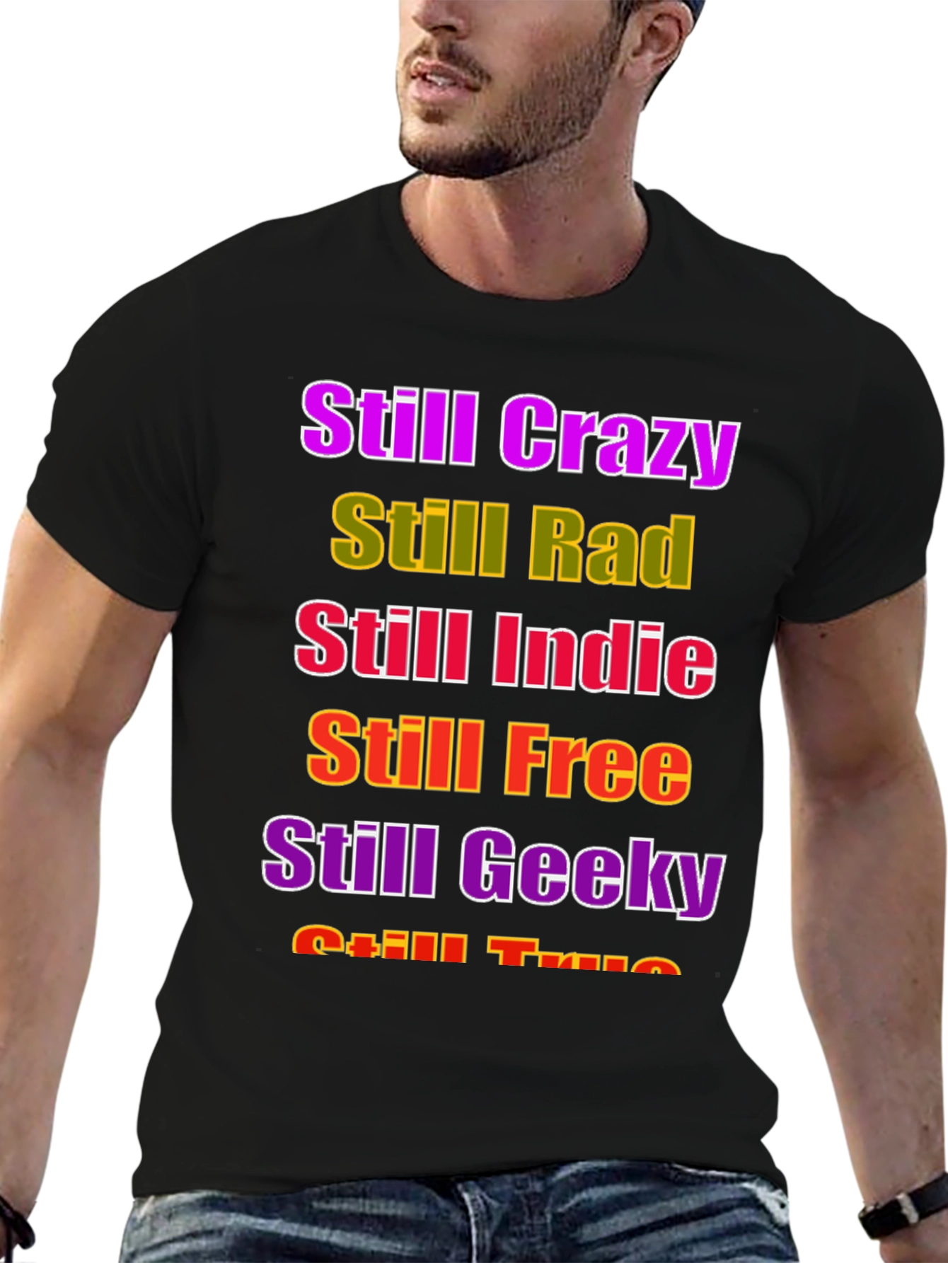 Still Crazy Rad Indie Free Geeky T-Shirt