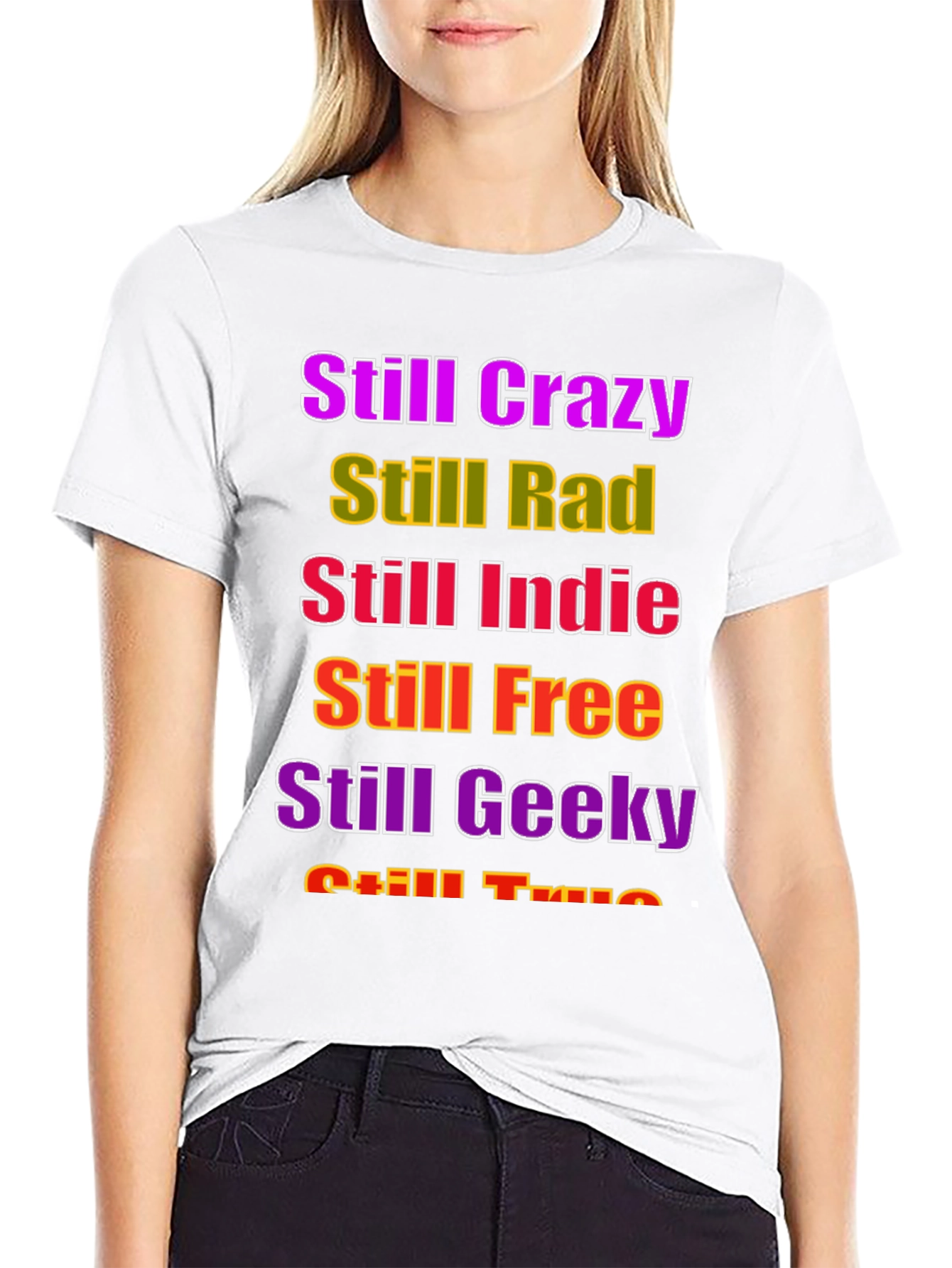 Still Crazy Rad Indie Free Geeky T-Shirt