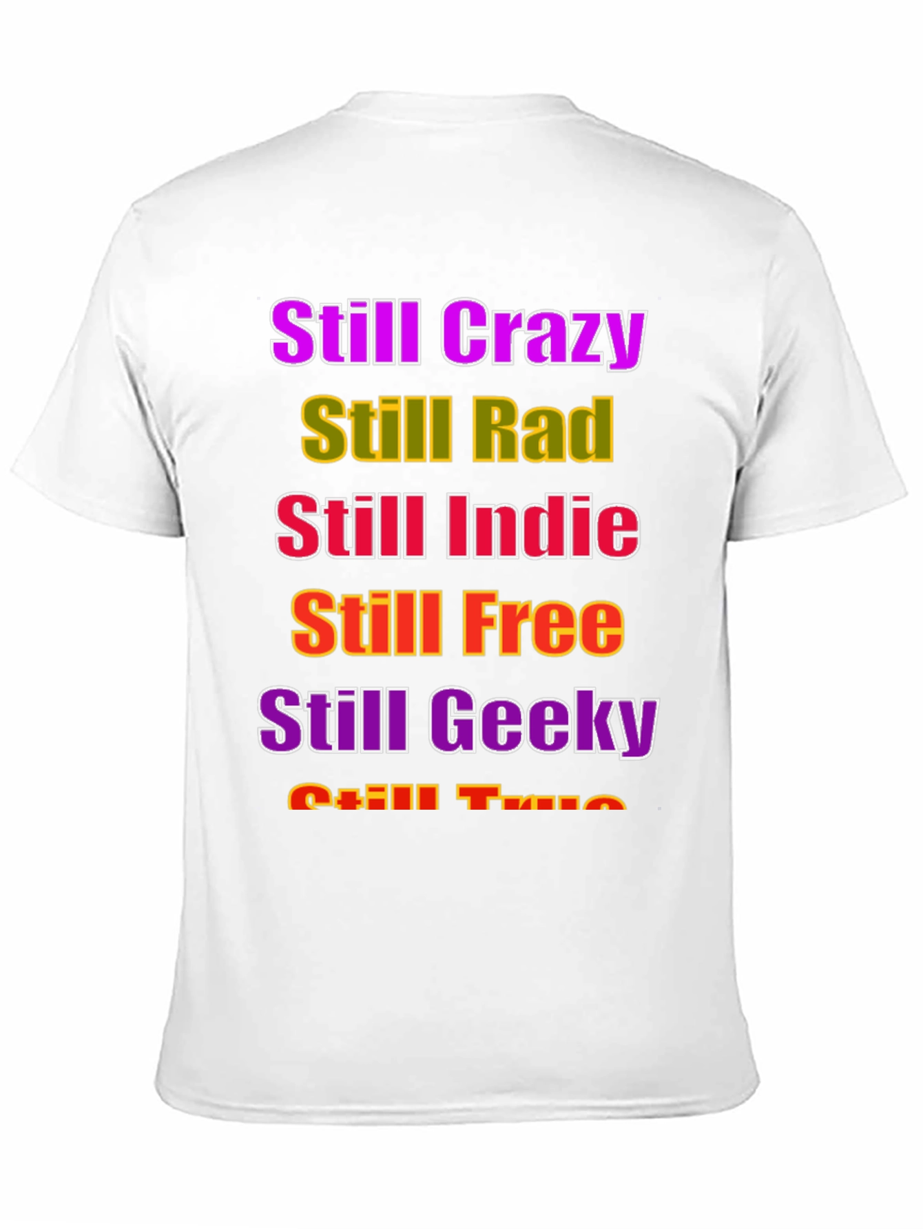 Still Crazy Rad Indie Free Geeky T-Shirt