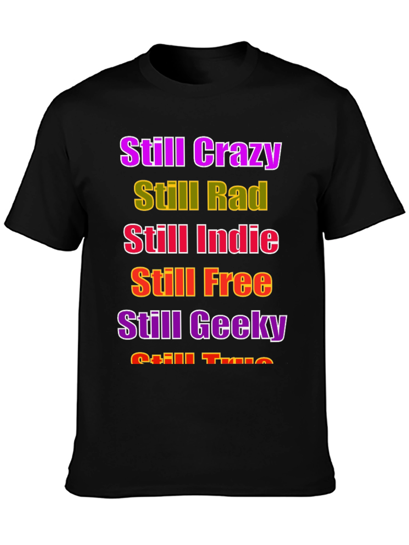 Still Crazy Rad Indie Free Geeky T-Shirt