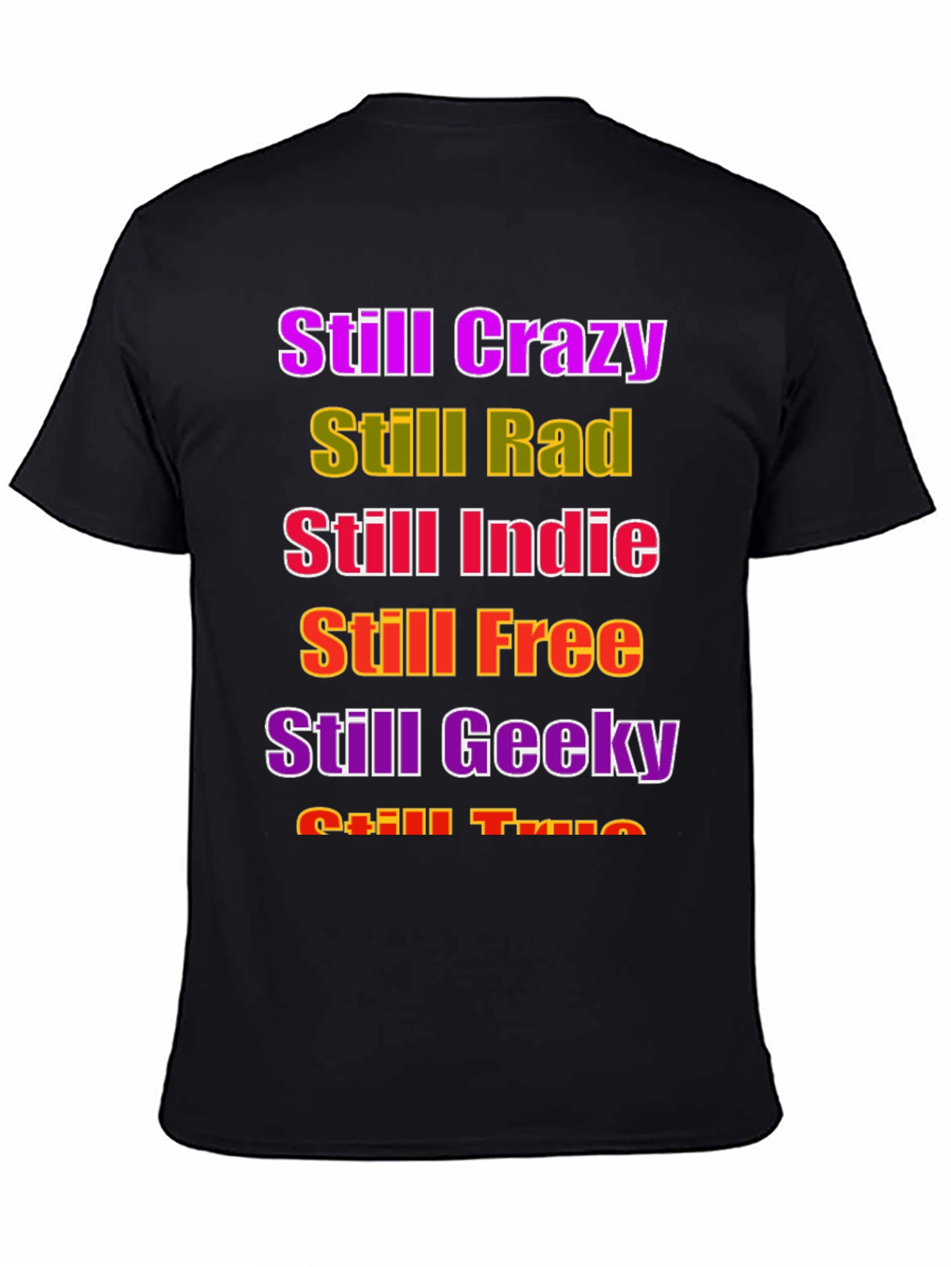Still Crazy Rad Indie Free Geeky T-Shirt