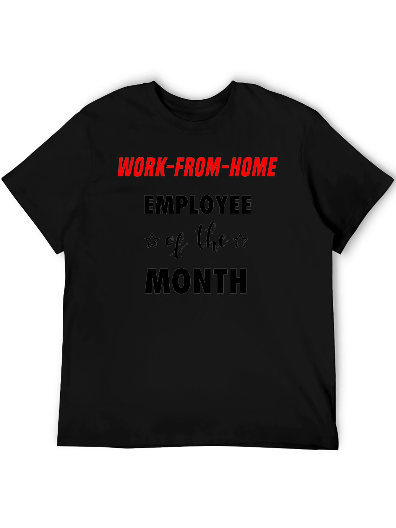 Work-From-Home Employee of the Month T-Shirt