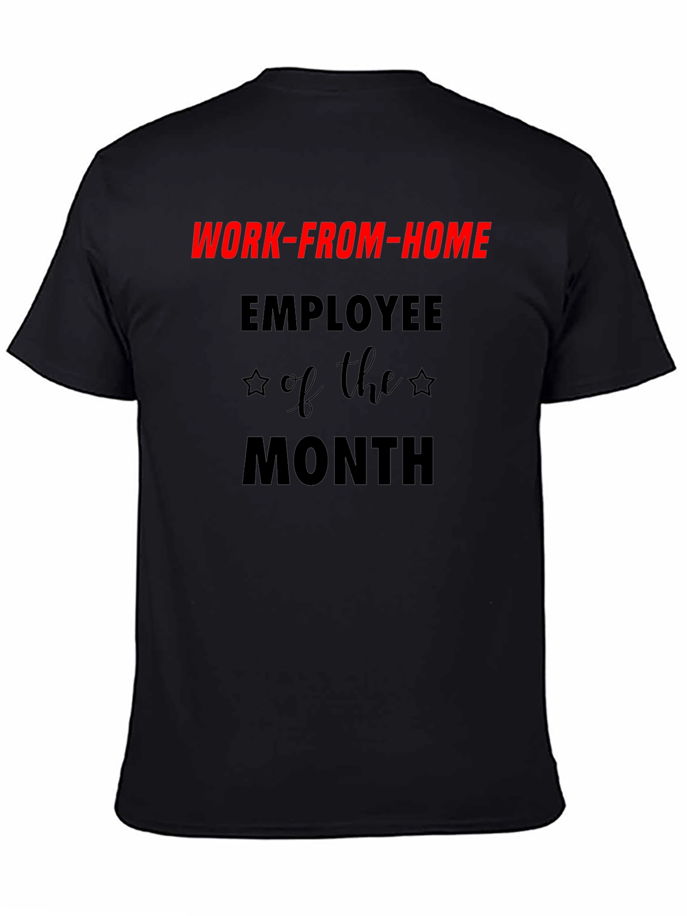 Work-From-Home Employee of the Month T-Shirt