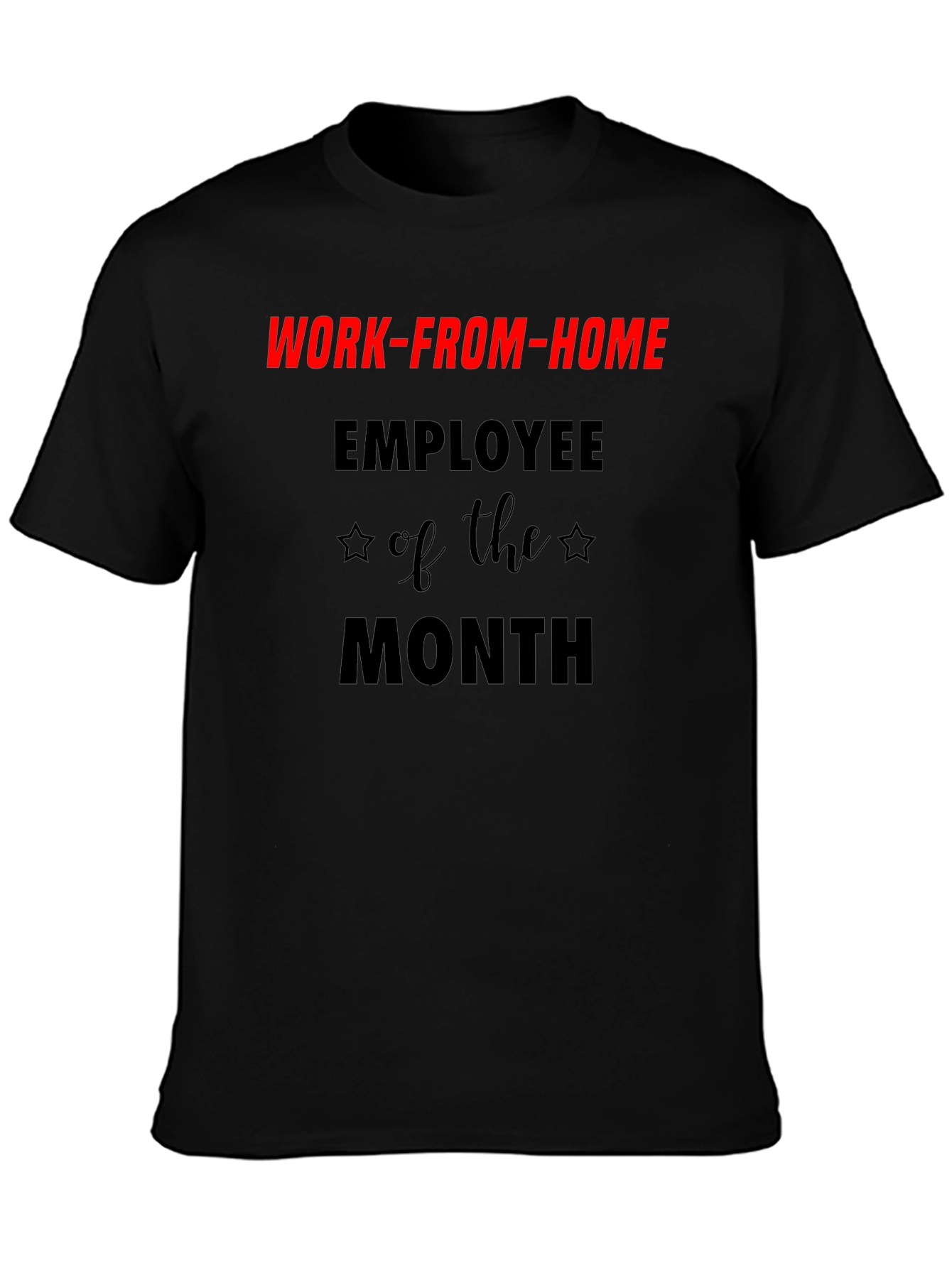 Work-From-Home Employee of the Month T-Shirt
