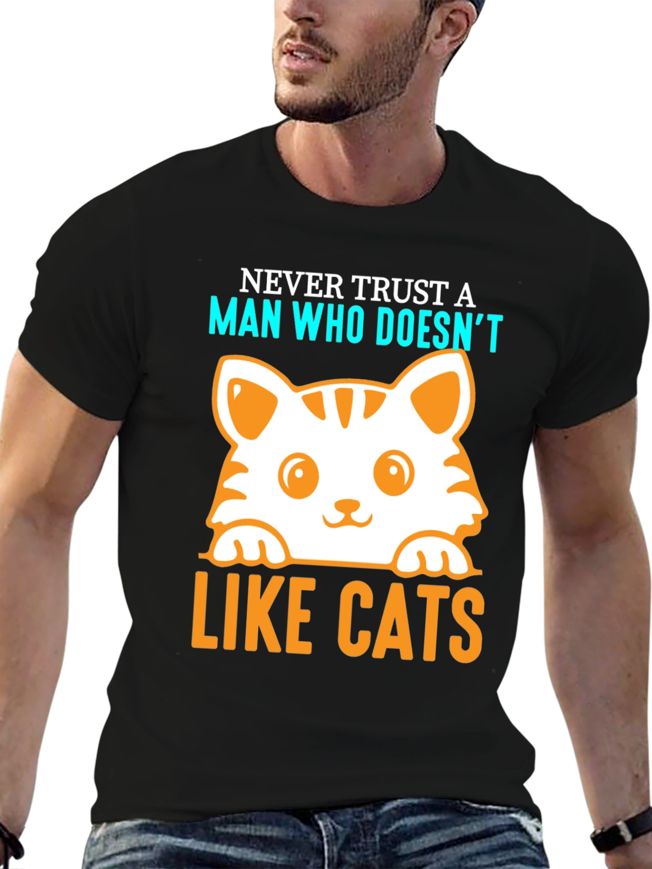 Never Trust a Man Who Doesnt Like Cats T-Shirt