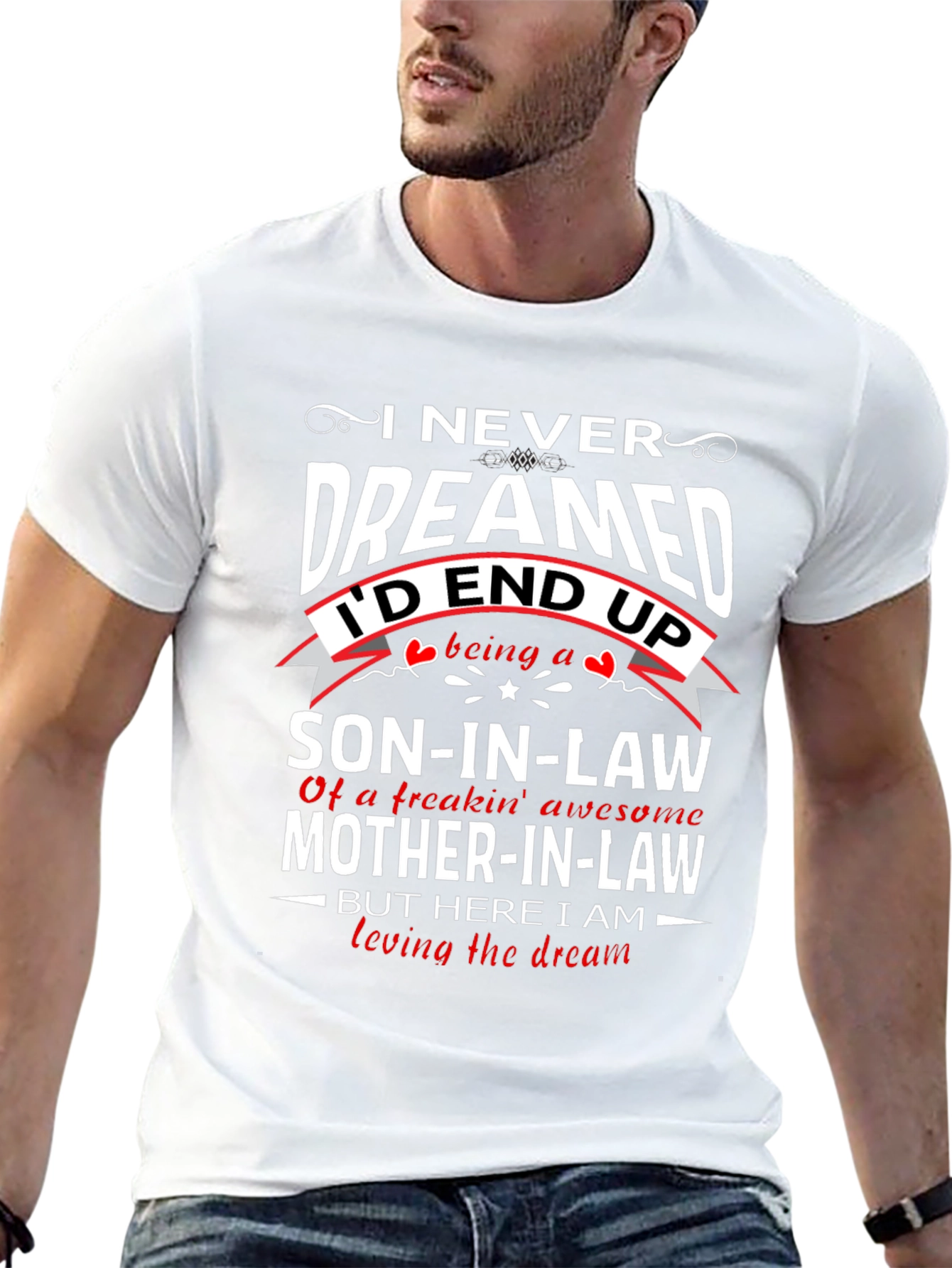 Son-in-Law Graphic T-Shirt: Loving The Dream