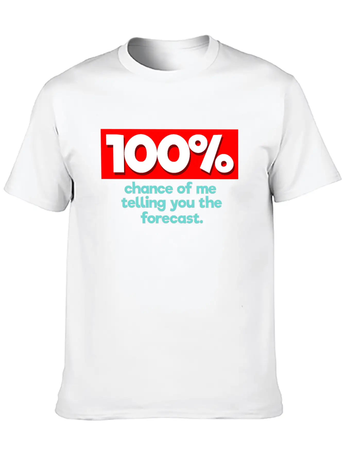 100% Chance Funny Weatherman Weather Man Lightweight Cotton T-Shirt – Daily Comfort Graphic Shirt