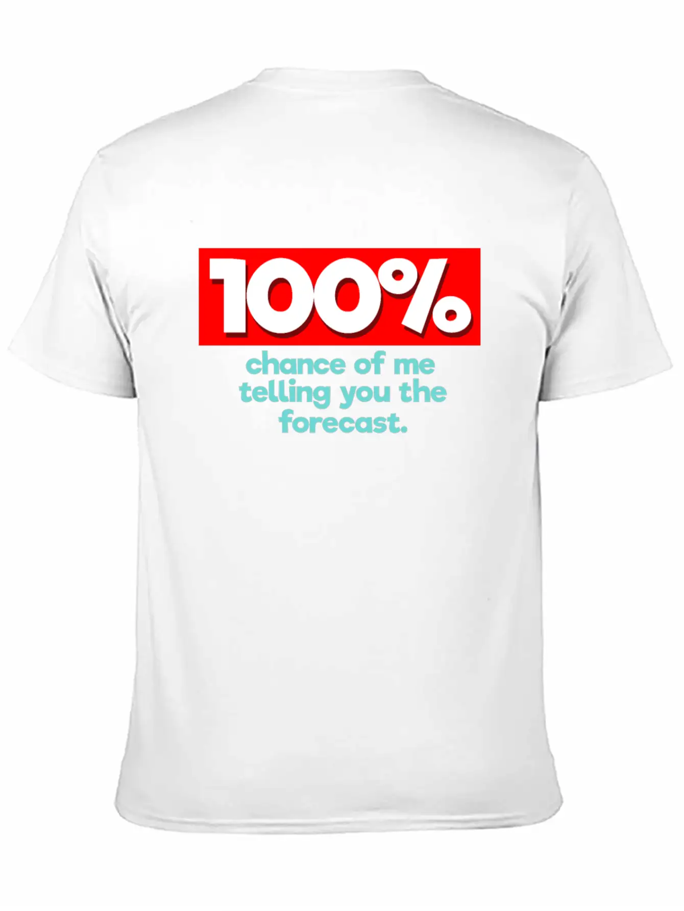 100% Chance Funny Weatherman Weather Man Lightweight Cotton T-Shirt – Daily Comfort Graphic Shirt