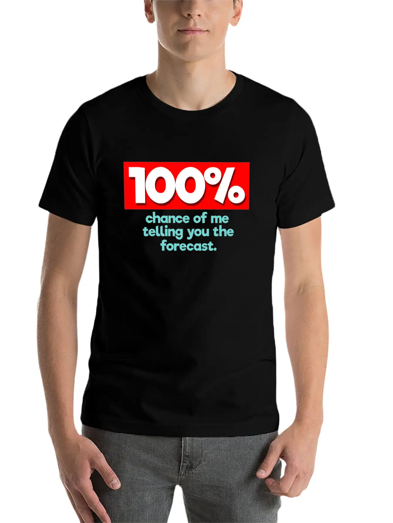 100% Chance Funny Weatherman Weather Man Lightweight Cotton T-Shirt – Daily Comfort Graphic Shirt