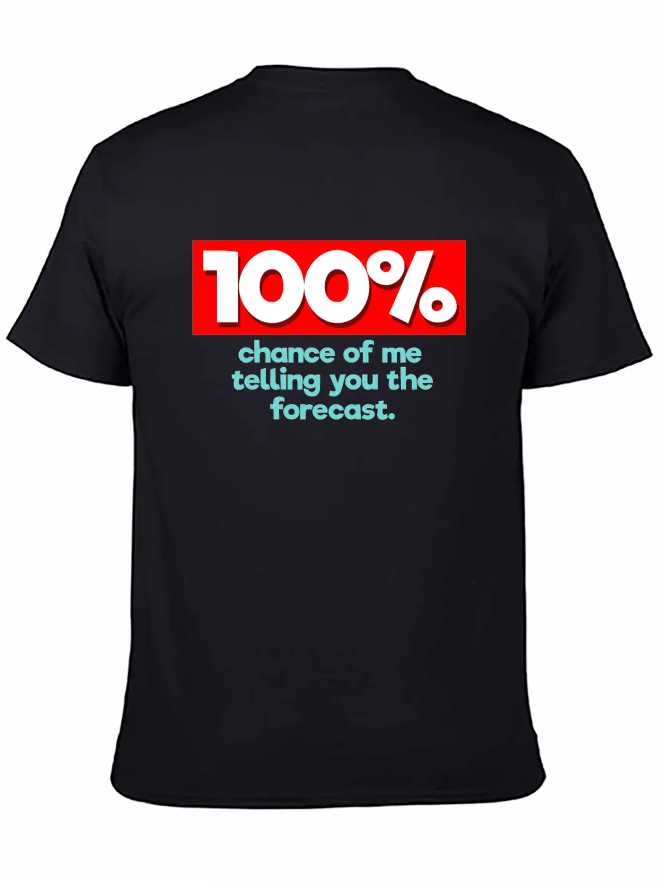 100% Chance Funny Weatherman Weather Man Lightweight Cotton T-Shirt – Daily Comfort Graphic Shirt