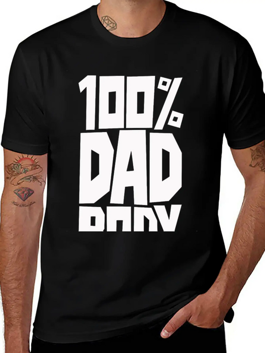 100 Dad Body Modern Fit Casual T-Shirt – Clean And Versatile Design