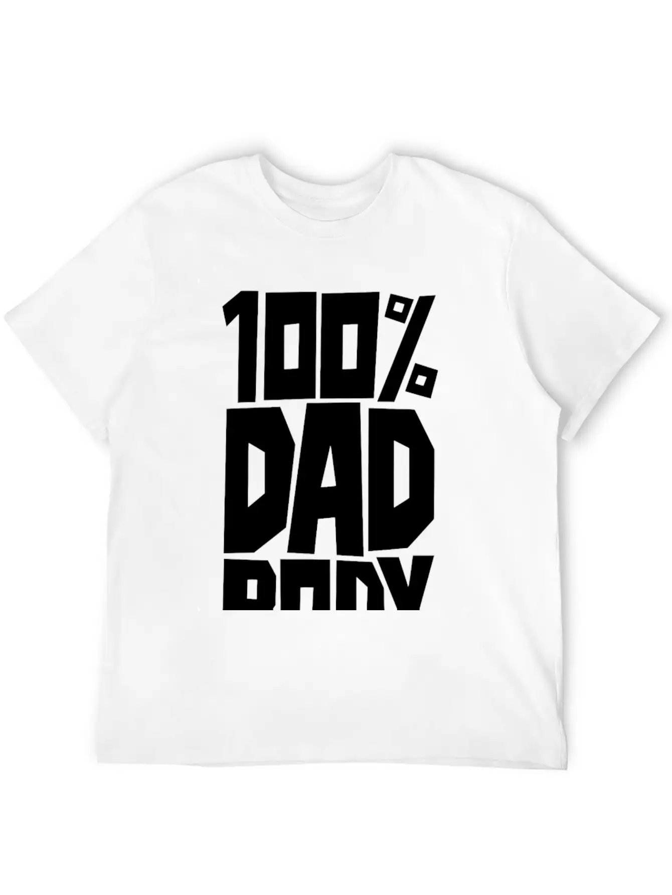 100 Dad Body Modern Fit Casual T-Shirt – Clean And Versatile Design
