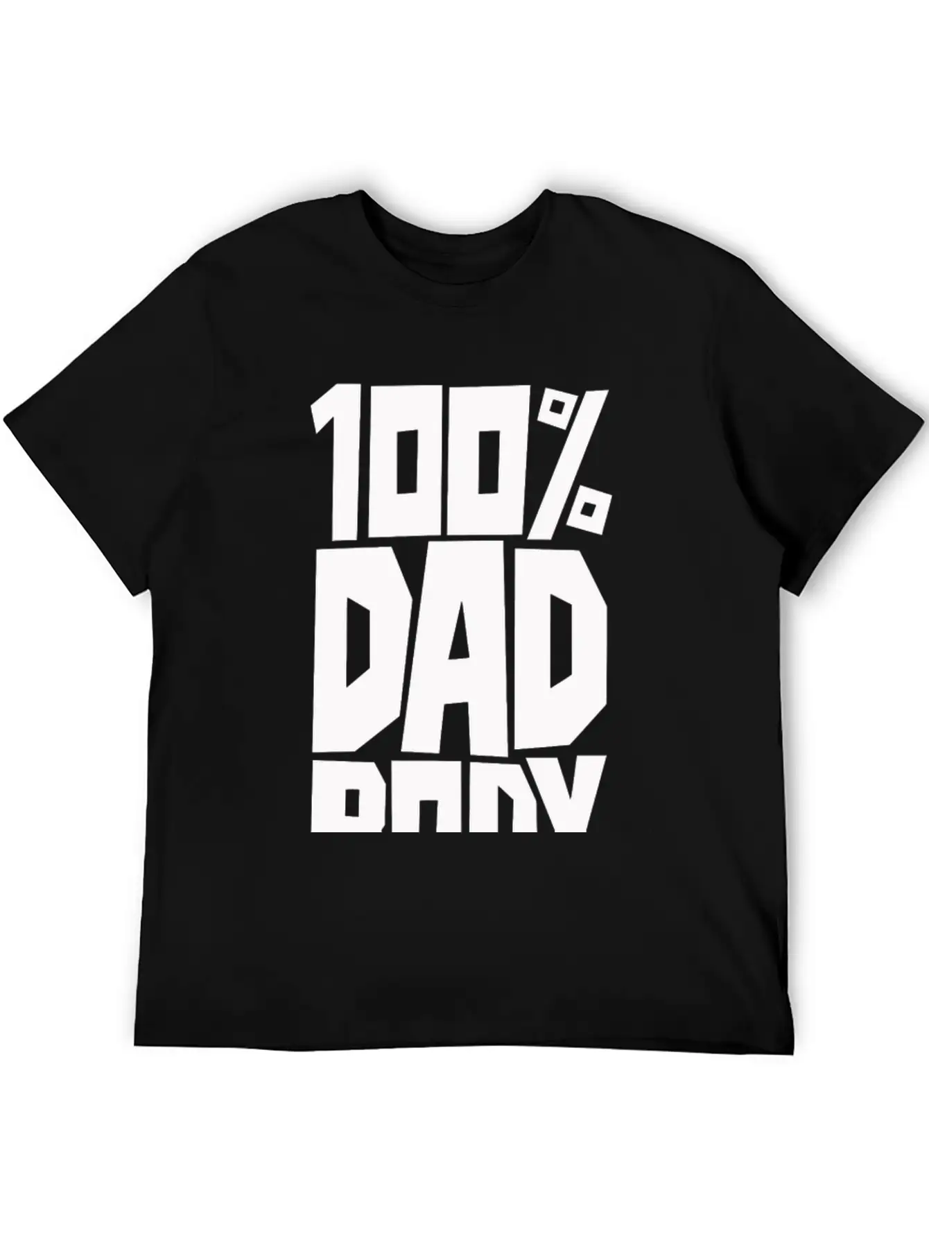 100 Dad Body Modern Fit Casual T-Shirt – Clean And Versatile Design