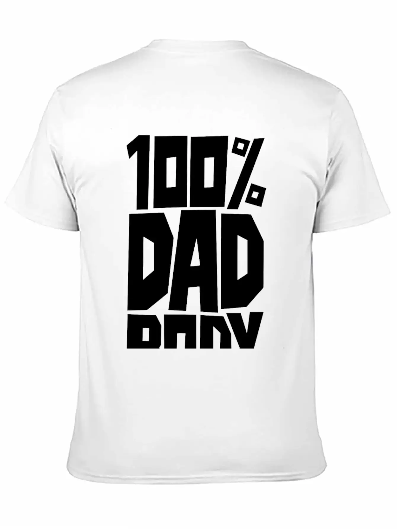 100 Dad Body Modern Fit Casual T-Shirt – Clean And Versatile Design