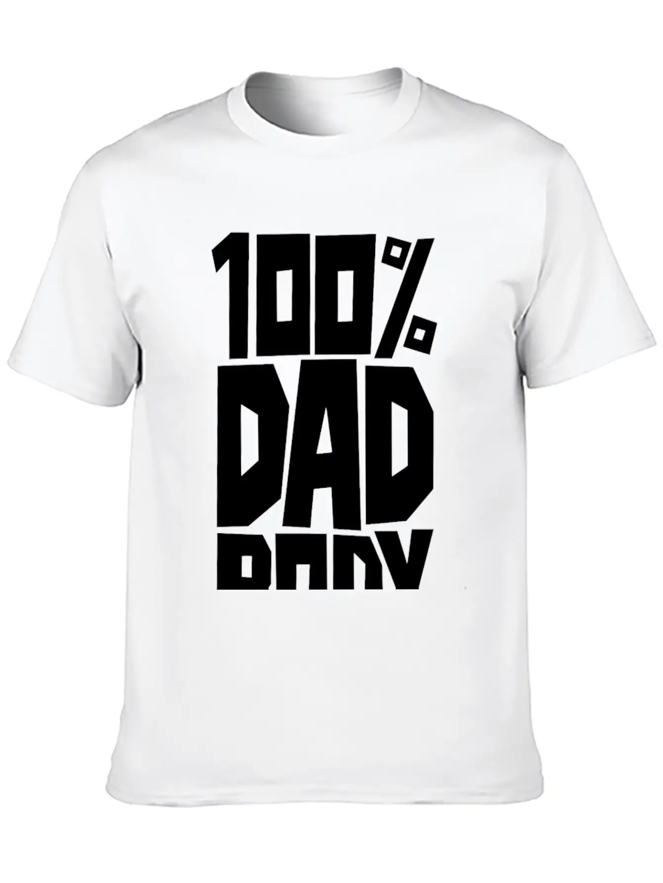 100 Dad Body Modern Fit Casual T-Shirt – Clean And Versatile Design