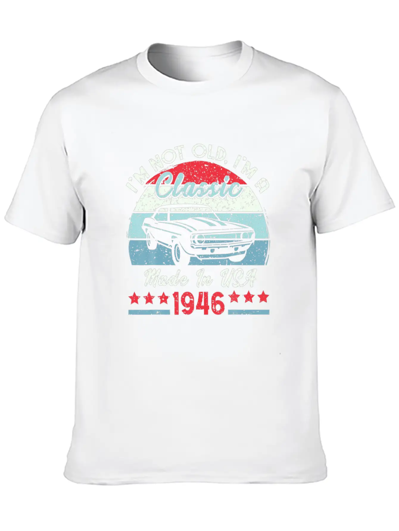1946 Vintage USA Car Birthday Gift Im Not Old Tee Modern Fit Casual T-Shirt – Clean And Versatile Design