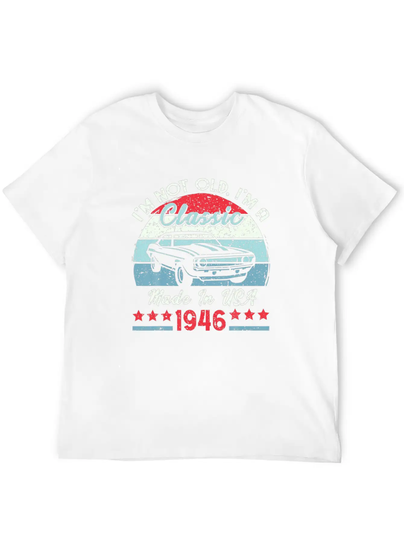 1946 Vintage USA Car Birthday Gift Im Not Old Tee Modern Fit Casual T-Shirt – Clean And Versatile Design